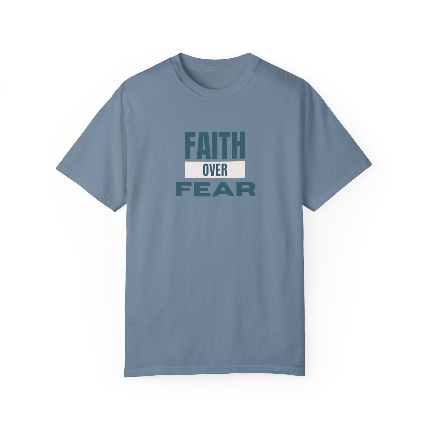 Faith Over Fear Unisex Garment-Dyed T-Shirt – Soft, Durable & Comfortable Everyday Wear
