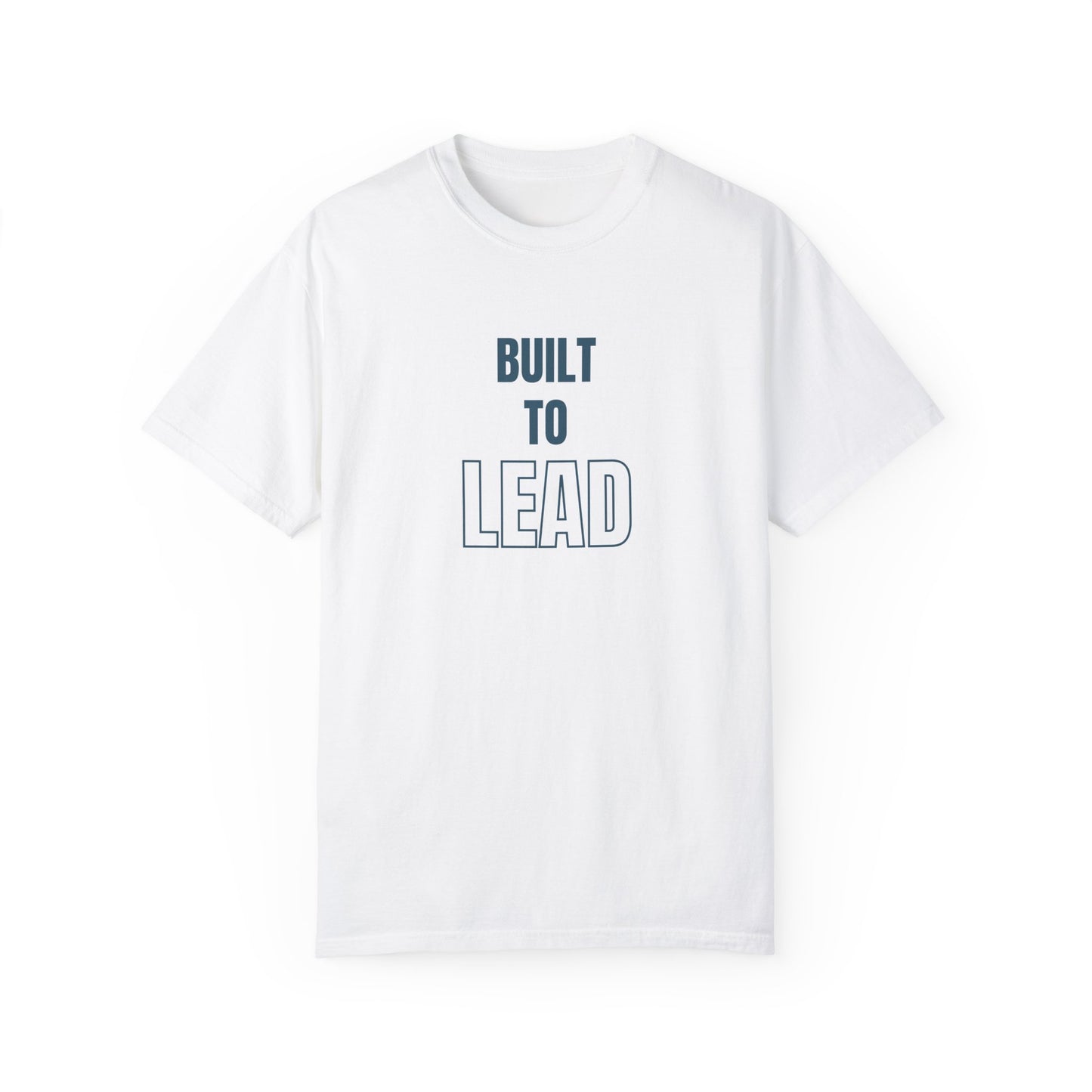 Built to Lead Unisex Garment-Dyed T-Shirt – Soft, Durable & Comfortable Everyday Wear