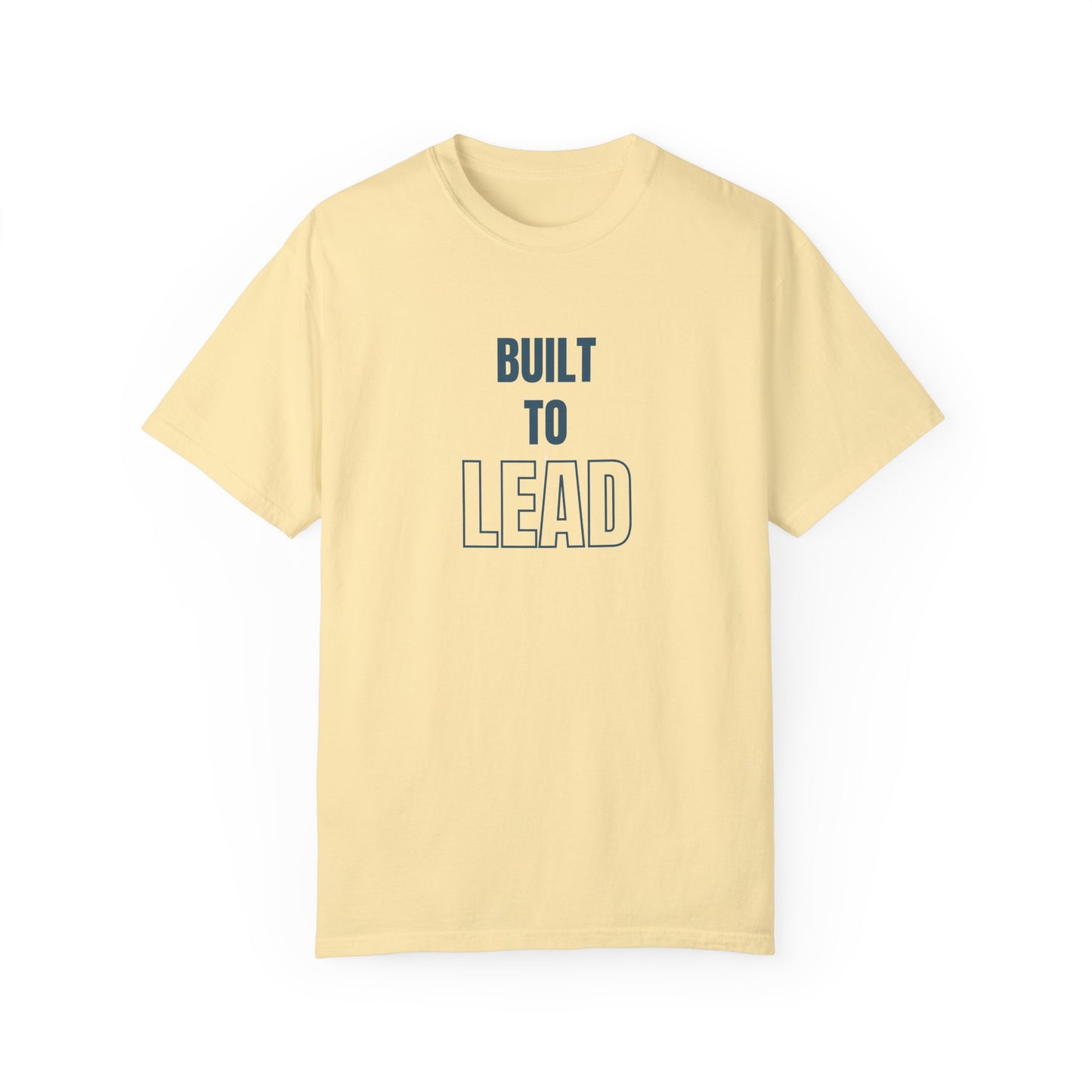 Built to Lead Unisex Garment-Dyed T-Shirt – Soft, Durable & Comfortable Everyday Wear
