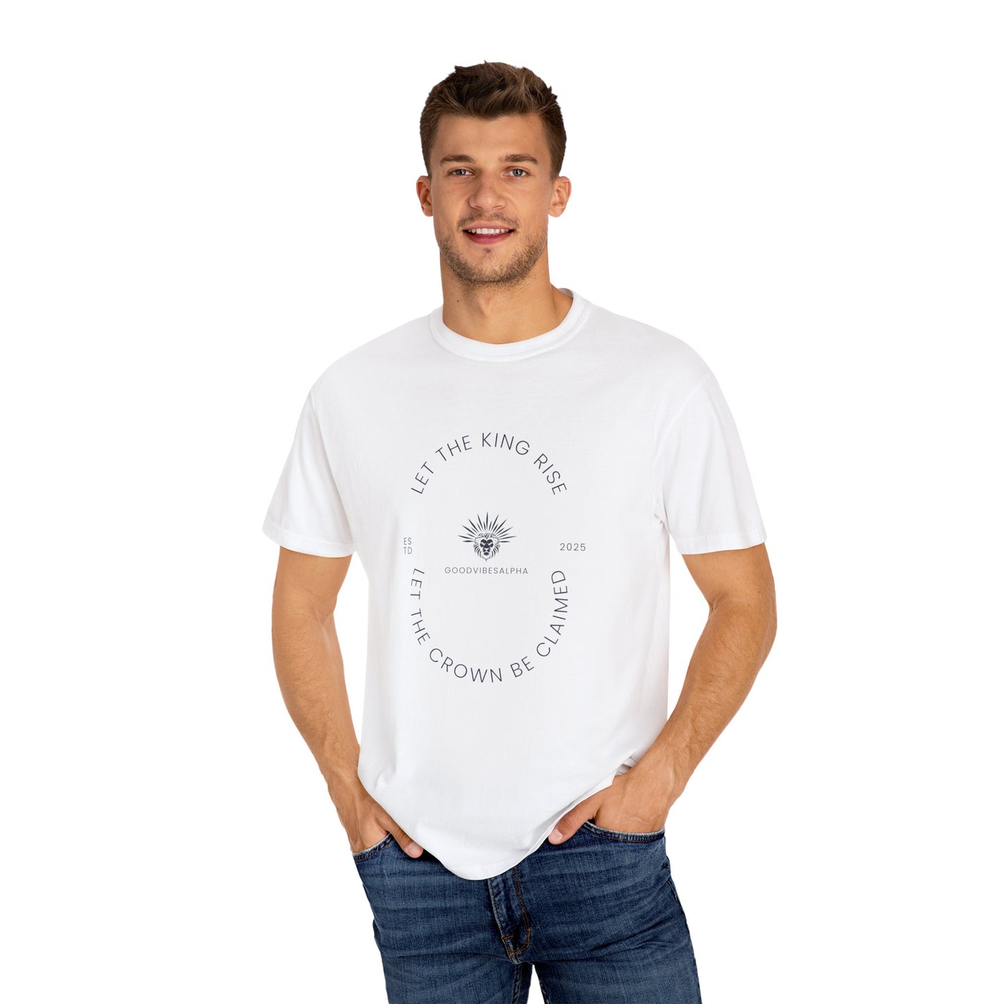 Let The King Rise Unisex Garment-Dyed T-Shirt – Casual Everyday Fit, Streetwear Vibes, Gift for Him or Her, Soft Cotton