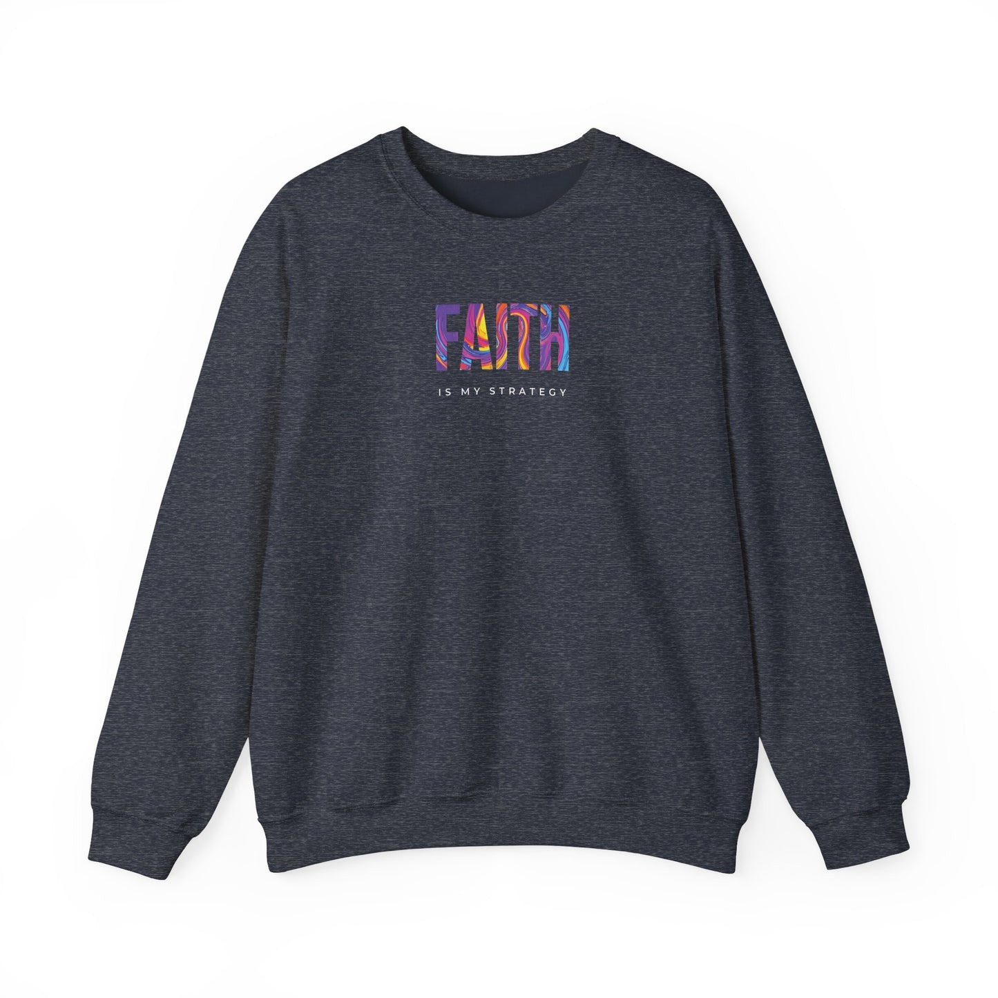 Faith Is My Strategy Crewneck – Soft Cozy Unisex Sweatshirt for Casual & Streetwear Style