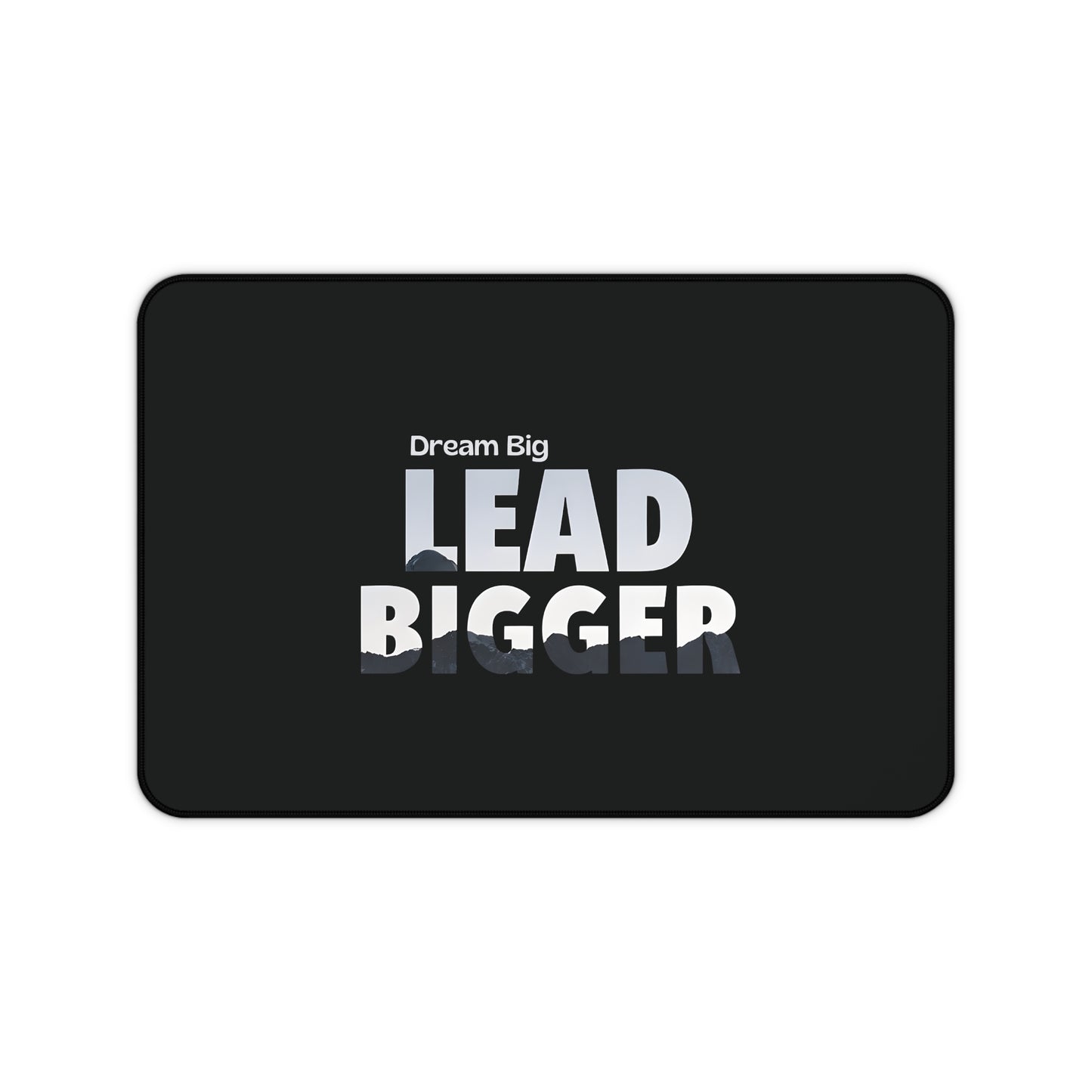 Dream Big Lead Bigger Desk Mat – Non-Slip Extended Mouse Pad for Office & Gaming Setup