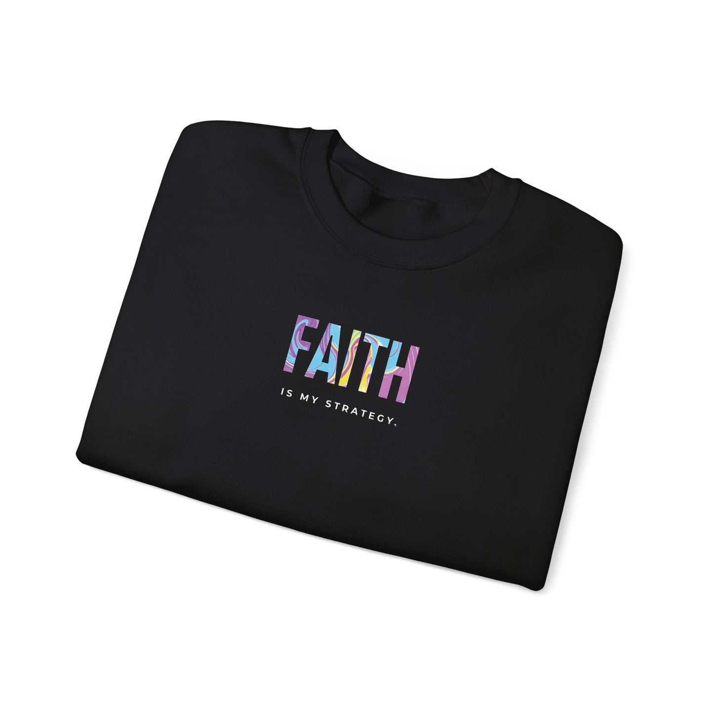 Faith is My Strategy Crewneck Sweatshirt – Soft & Cozy Unisex Pullover for Casual & Streetwear Style