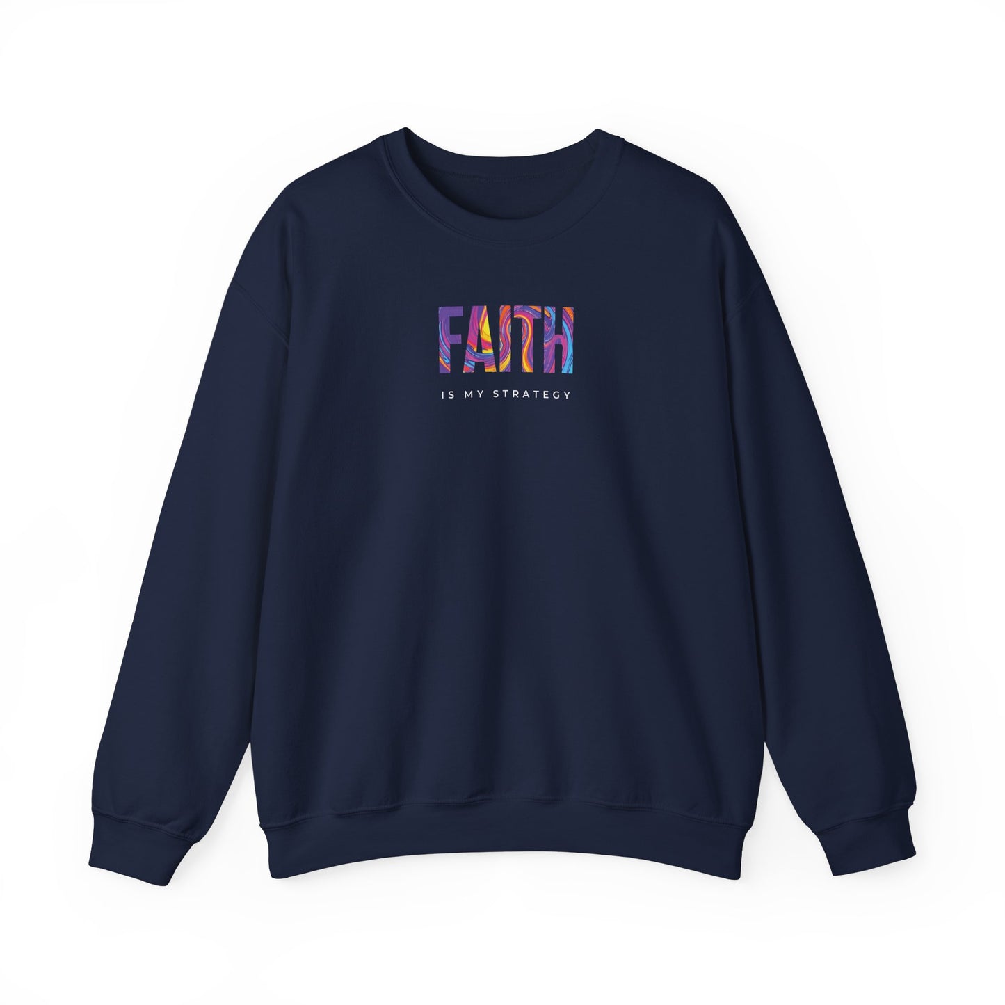 Faith Is My Strategy Crewneck – Soft Cozy Unisex Sweatshirt for Casual & Streetwear Style