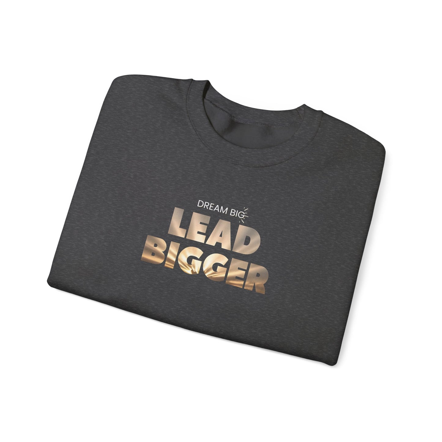 Lead Bigger Crewneck Sweatshirt – Soft Fleece, Comfortable Fit, Everyday Streetwear