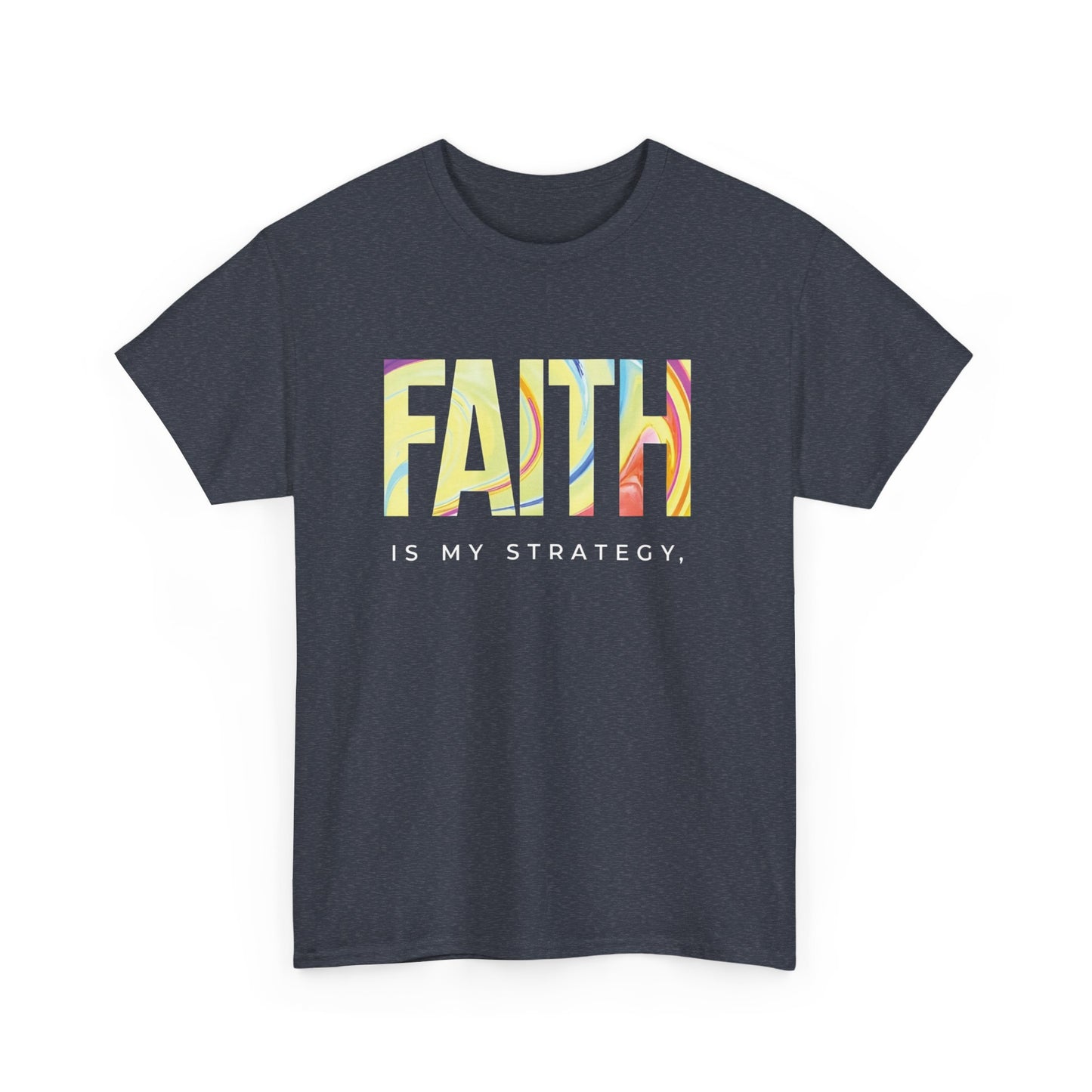 Faith Is My Strategy Heavy Cotton T-Shirt β Inspirational Unisex Tee for Casual & Everyday Wear