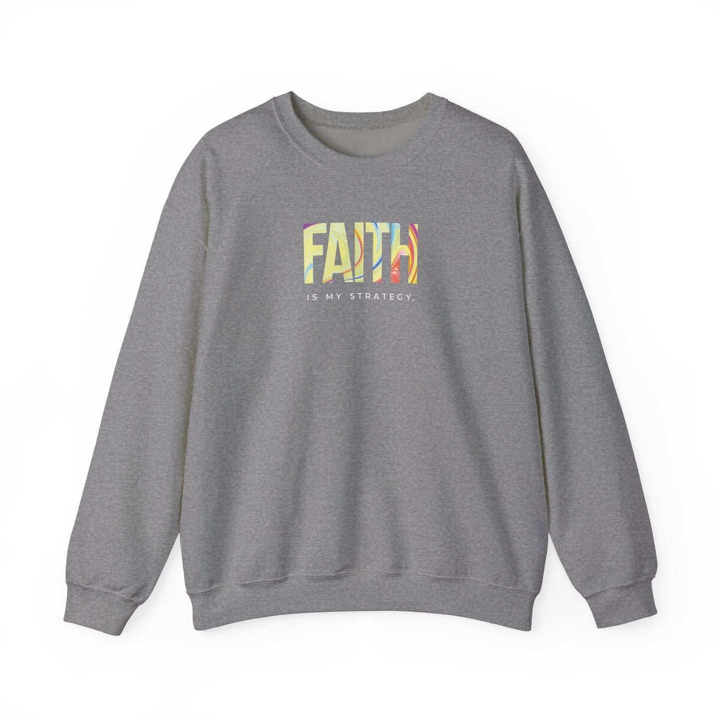 Faith is My Strategy Crewneck Sweatshirt – Soft & Cozy Unisex Pullover for Casual & Streetwear Style