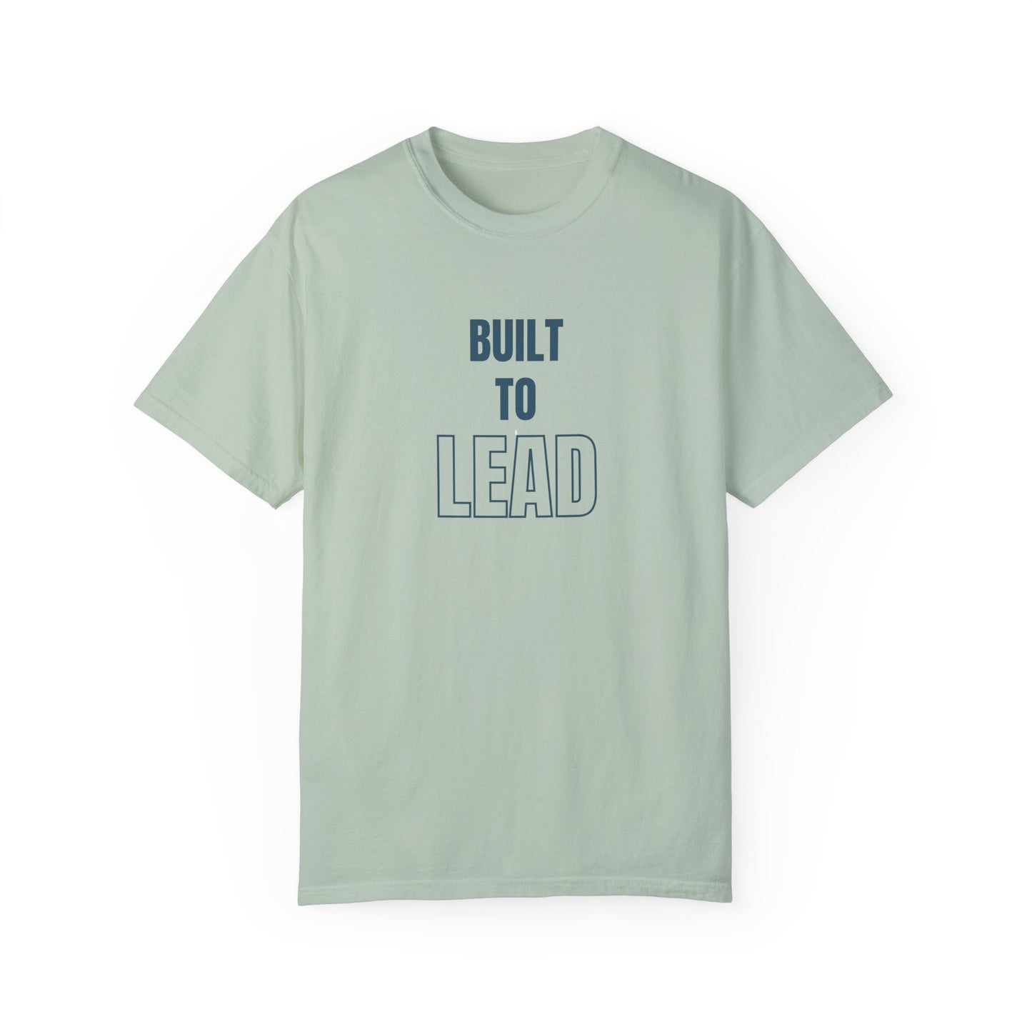 Built to Lead Unisex Garment-Dyed T-Shirt – Soft, Durable & Comfortable Everyday Wear