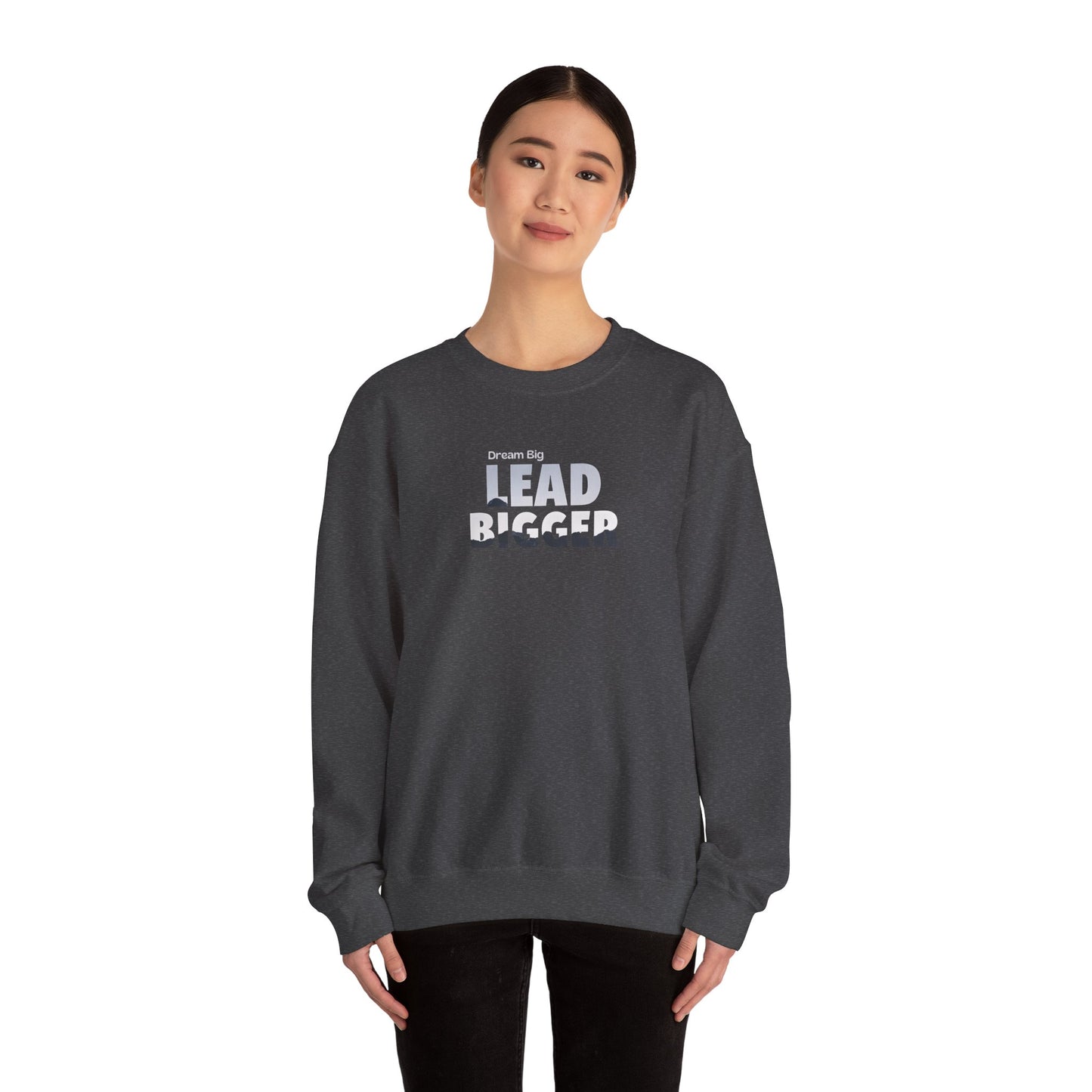 Lead Bigger Crewneck Sweatshirt – Premium Fleece, Classic Fit, Casual & Streetwear Style