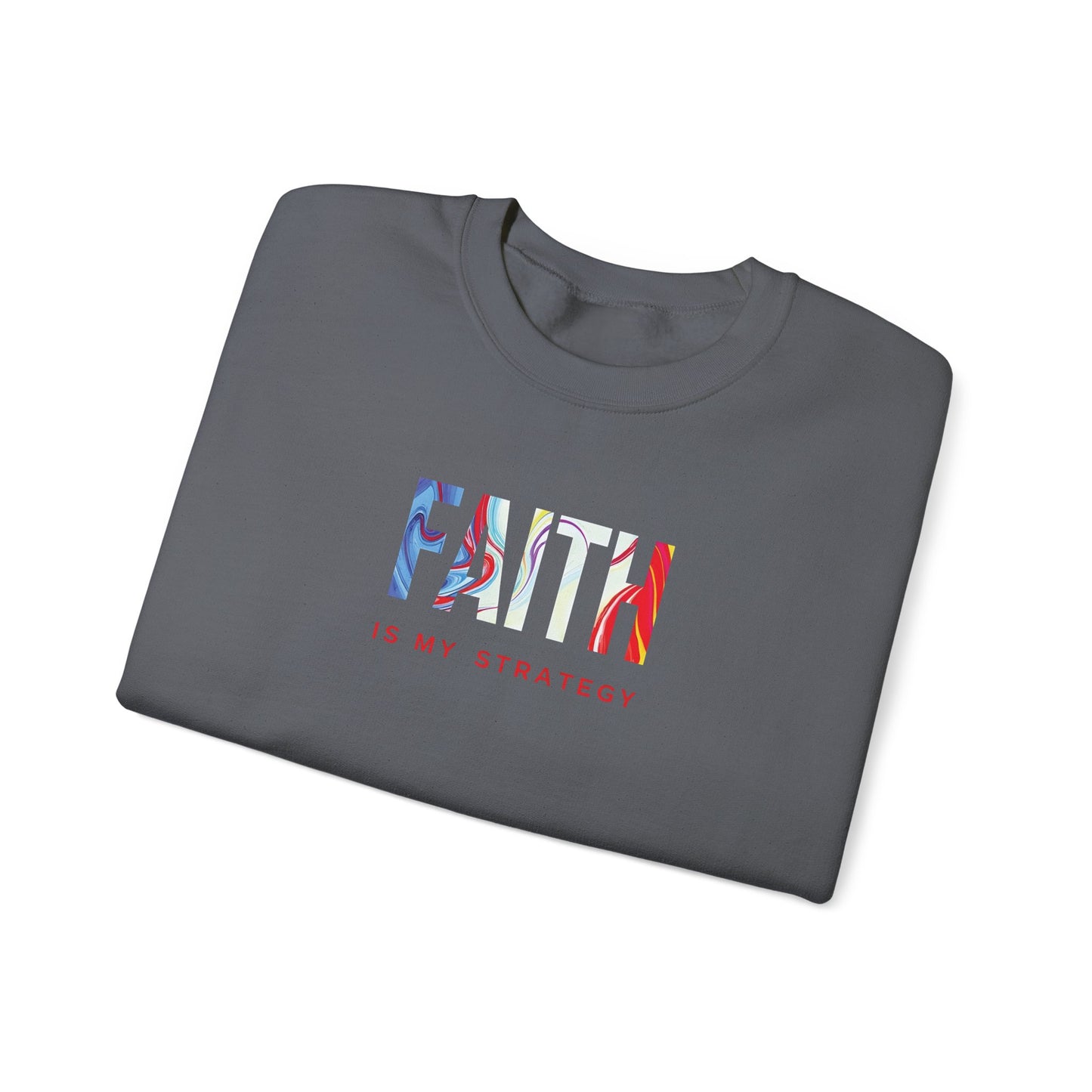 Faith Is My Strategy Crewneck Sweatshirt – Soft & Cozy Unisex Pullover with Inspirational Design for Casual & Everyday Wear