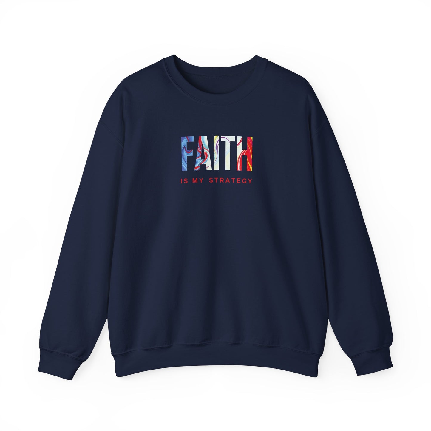 Faith Is My Strategy Crewneck Sweatshirt – Soft & Cozy Unisex Pullover with Inspirational Design for Casual & Everyday Wear