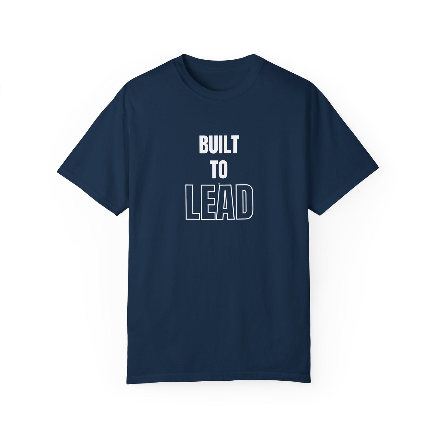 Built to Lead Unisex Garment-Dyed T-Shirt – Soft, Durable & Comfortable Everyday Wear