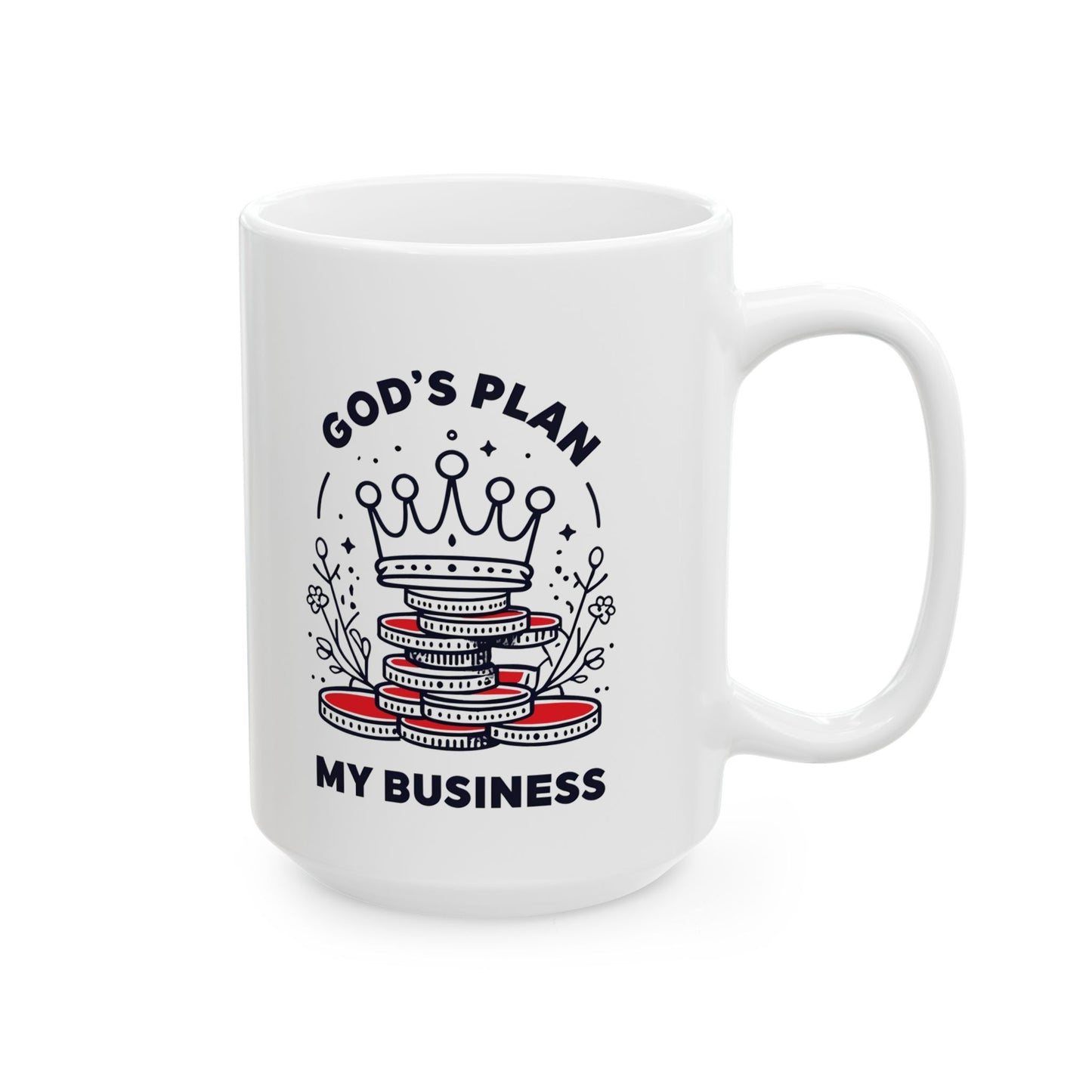 God's Plan My Business Ceramic Mug – Colorful Crown & Coins Design – 11oz & 15oz Coffee Cup Gift