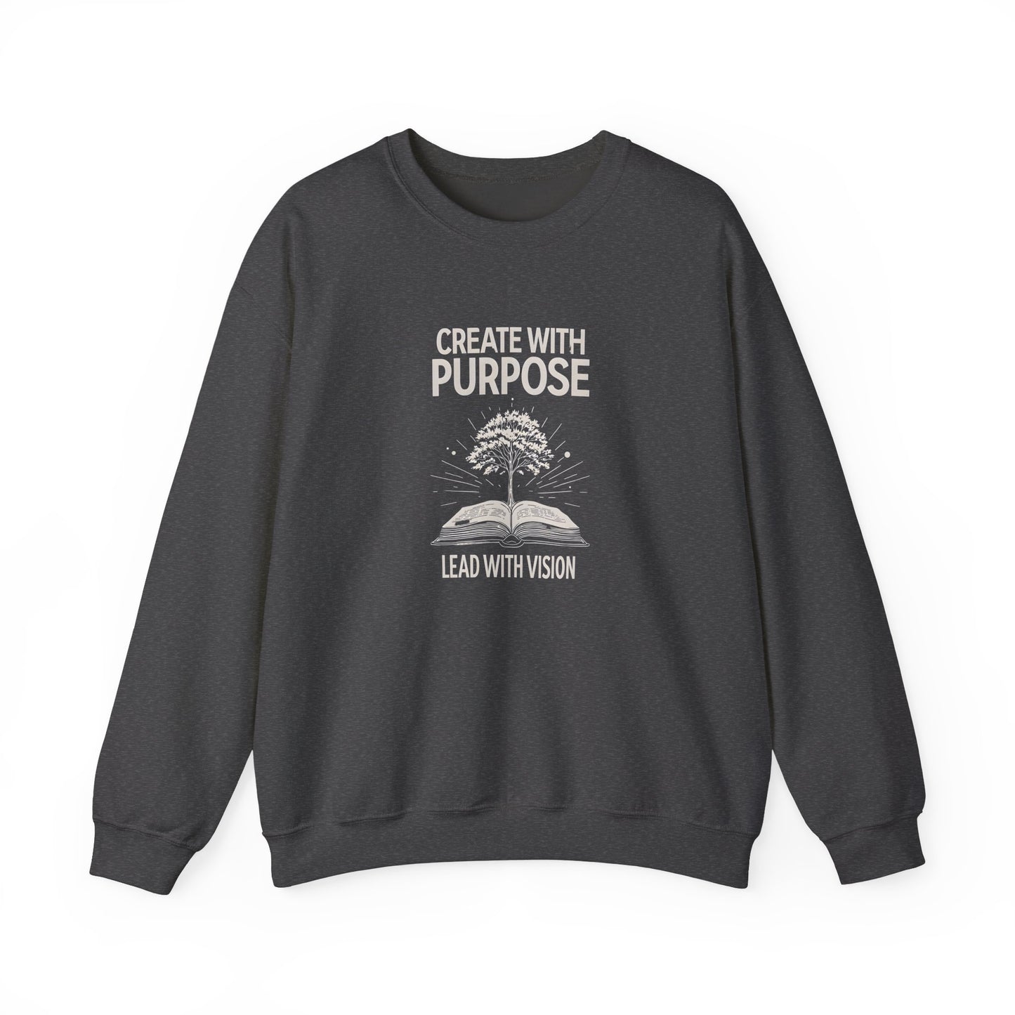Create with Purpose Crewneck Sweatshirt – Soft & Cozy Unisex Pullover for Casual & Streetwear Style