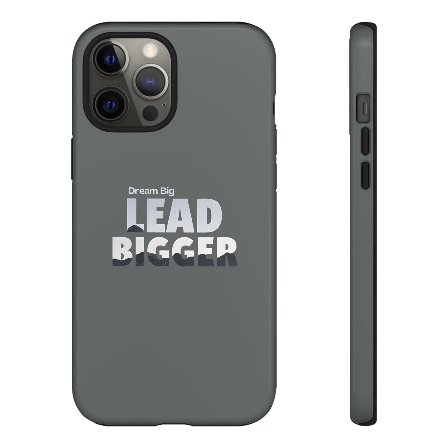 Dream Big "Lead Bigger" Phone Case - Motivational Design for iPhone 12 to iPhone 16