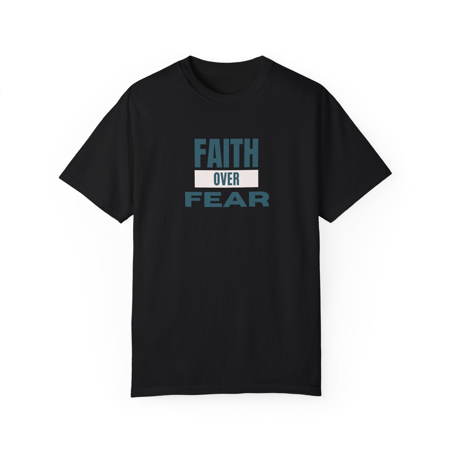 Faith Over Fear Unisex Garment-Dyed T-Shirt – Soft, Durable & Comfortable Everyday Wear