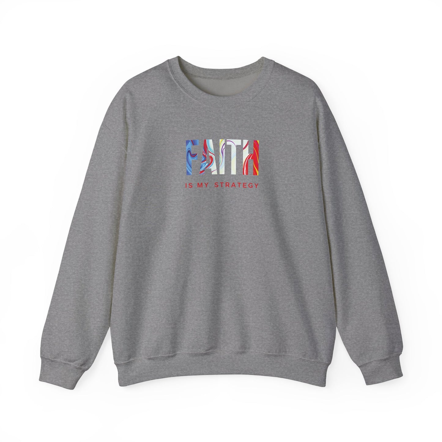 Faith Is My Strategy Crewneck Sweatshirt – Soft & Cozy Unisex Pullover with Inspirational Design for Casual & Everyday Wear