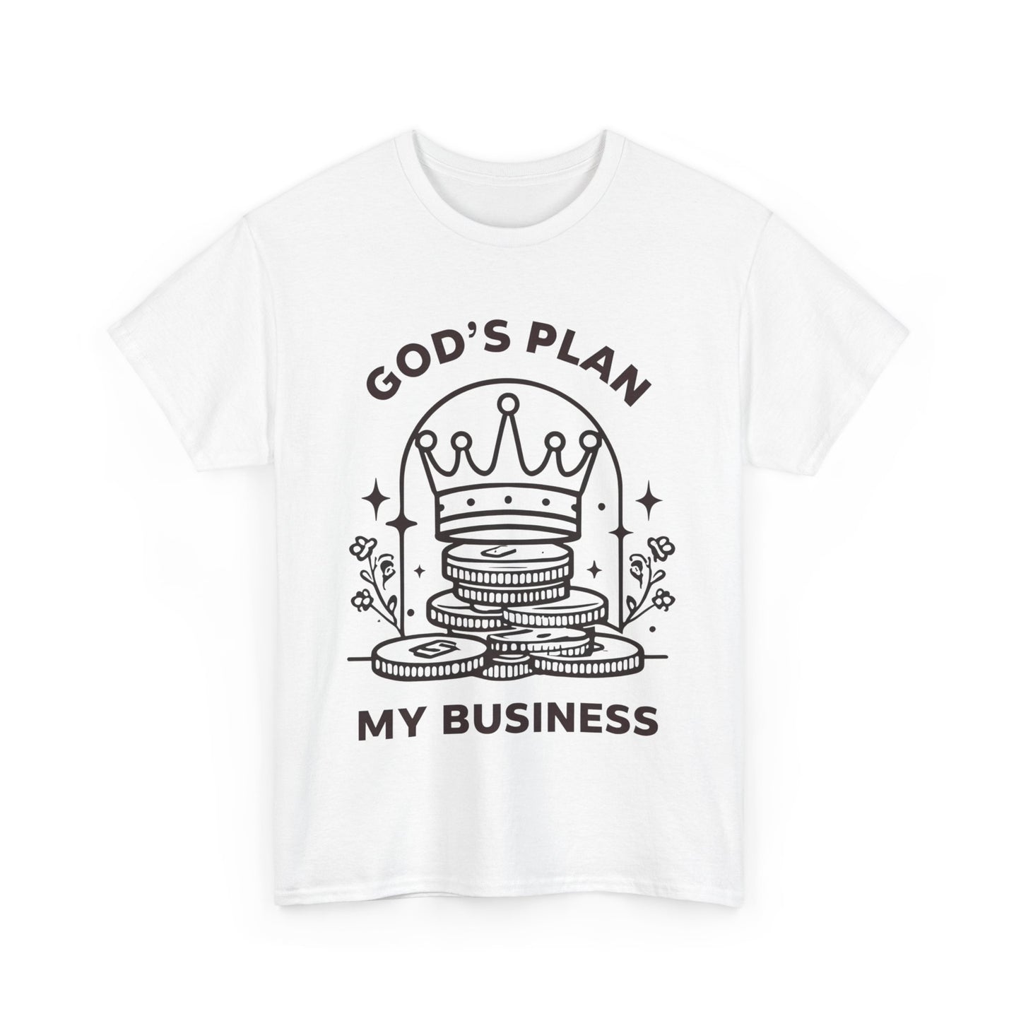God's Plan My Business Crown and Coins Heavy Cotton T-Shirt β Inspirational Unisex Tee for Casual & Everyday Wear