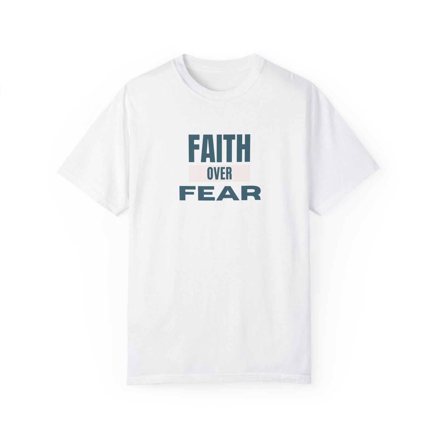 Faith Over Fear Unisex Garment-Dyed T-Shirt – Soft, Durable & Comfortable Everyday Wear