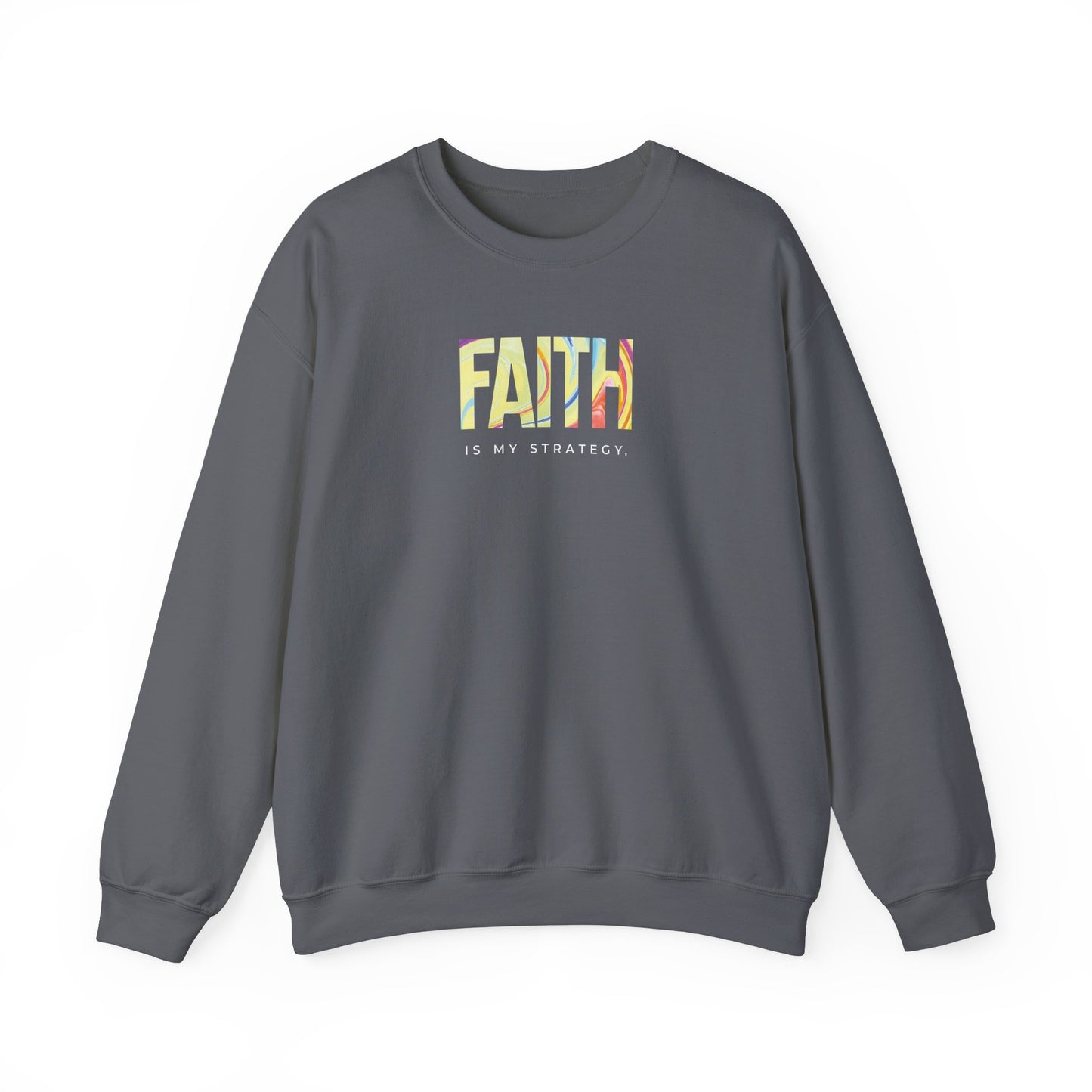 Faith is My Strategy Crewneck Sweatshirt – Soft & Cozy Unisex Pullover for Casual & Streetwear Style
