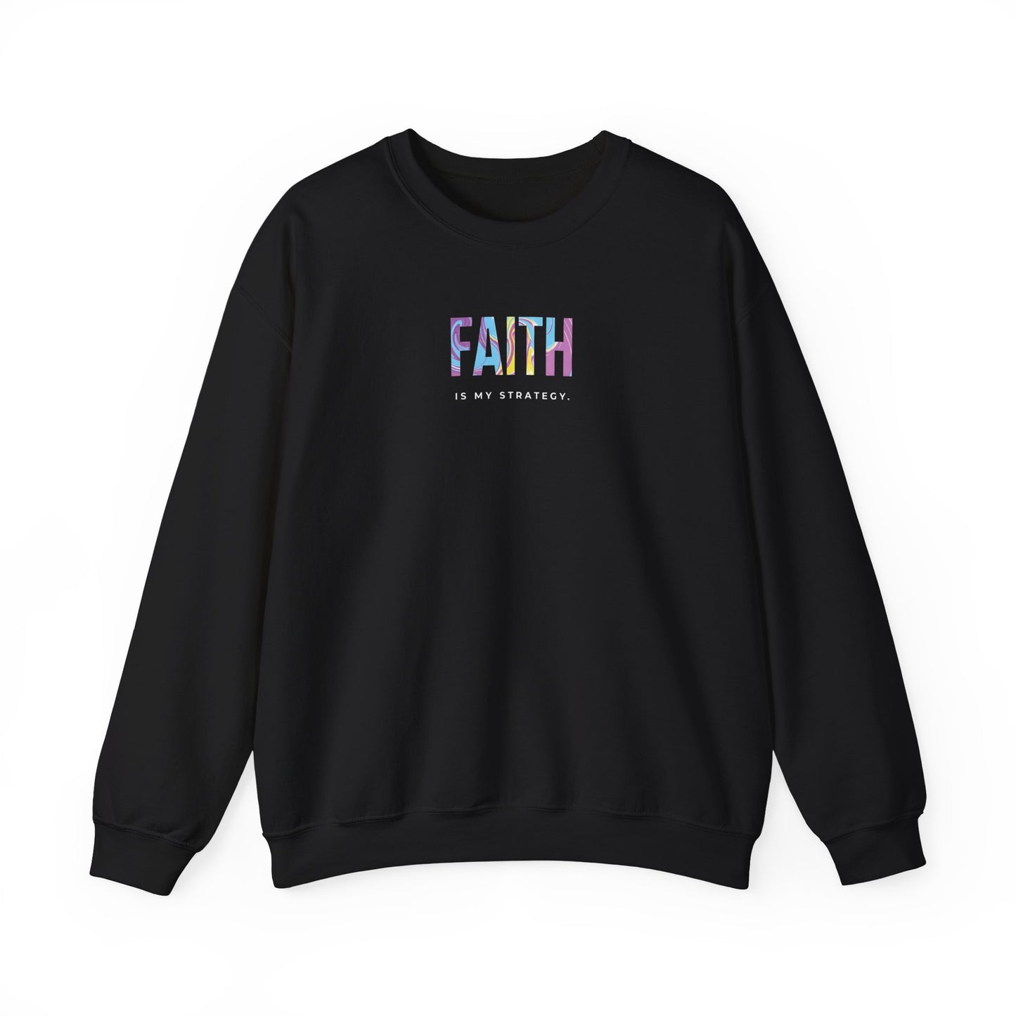Faith is My Strategy Crewneck Sweatshirt – Soft & Cozy Unisex Pullover for Casual & Streetwear Style