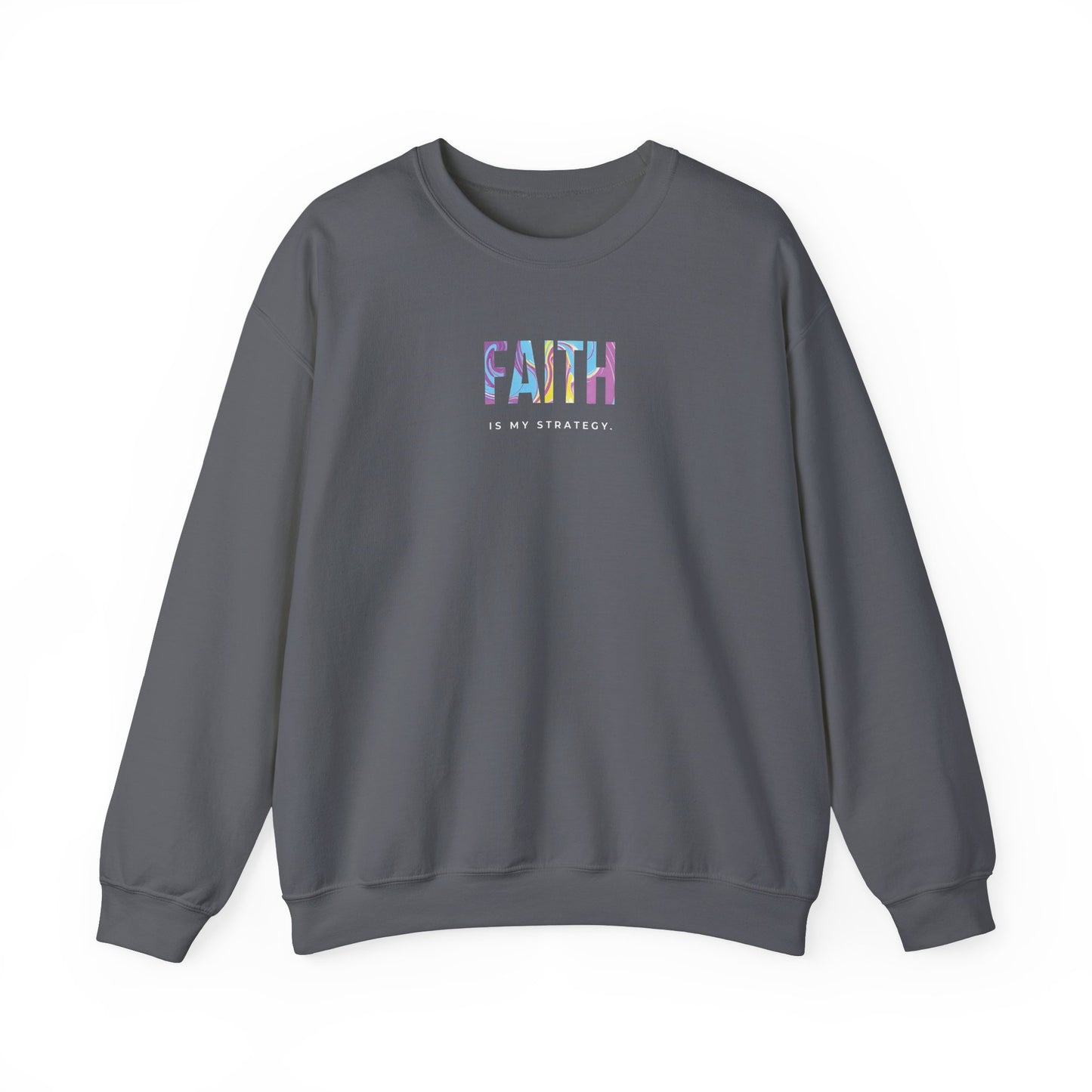 Faith is My Strategy Crewneck Sweatshirt – Soft & Cozy Unisex Pullover for Casual & Streetwear Style