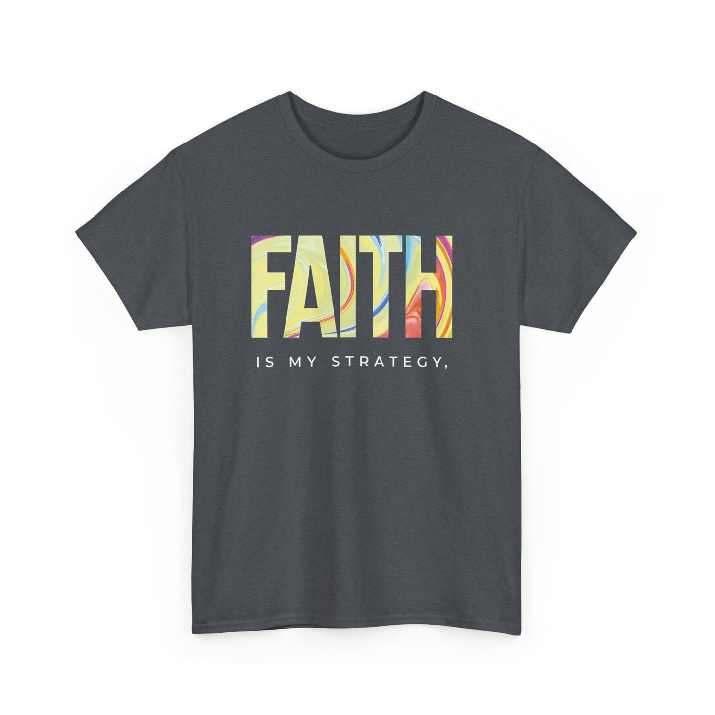 Faith Is My Strategy Heavy Cotton T-Shirt β Inspirational Unisex Tee for Casual & Everyday Wear
