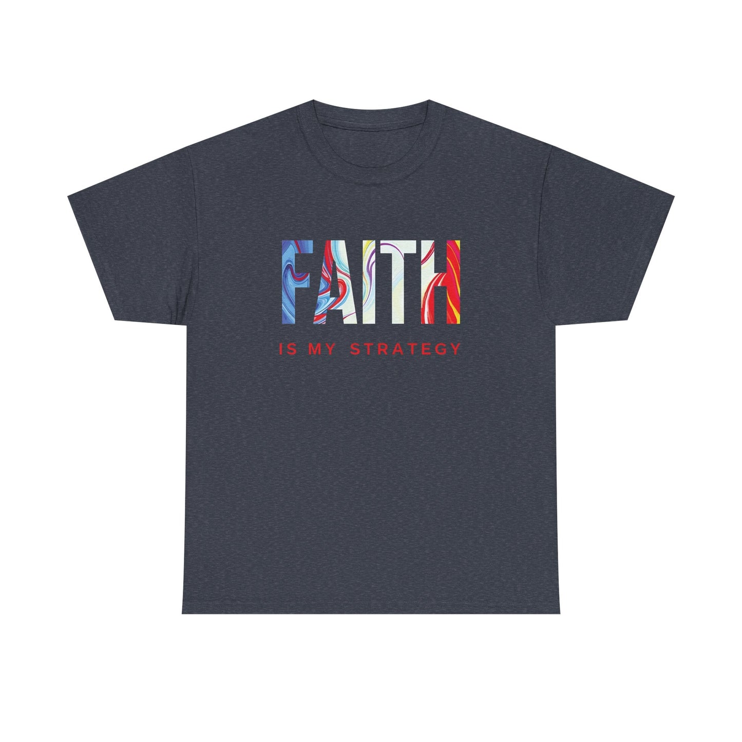 Faith Is My Strategy Heavy Cotton T-Shirt β Inspirational Unisex Tee for Casual & Everyday Wear