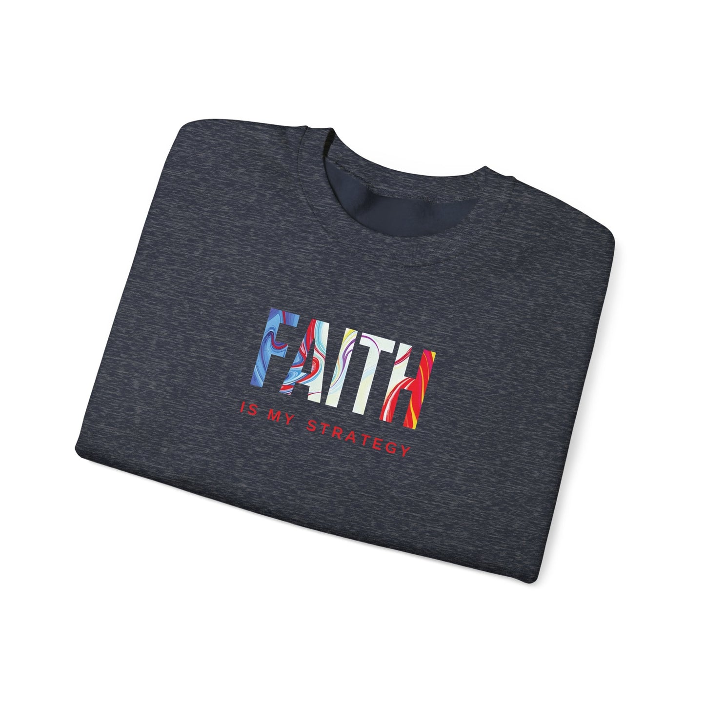 Faith Is My Strategy Crewneck Sweatshirt – Soft & Cozy Unisex Pullover with Inspirational Design for Casual & Everyday Wear
