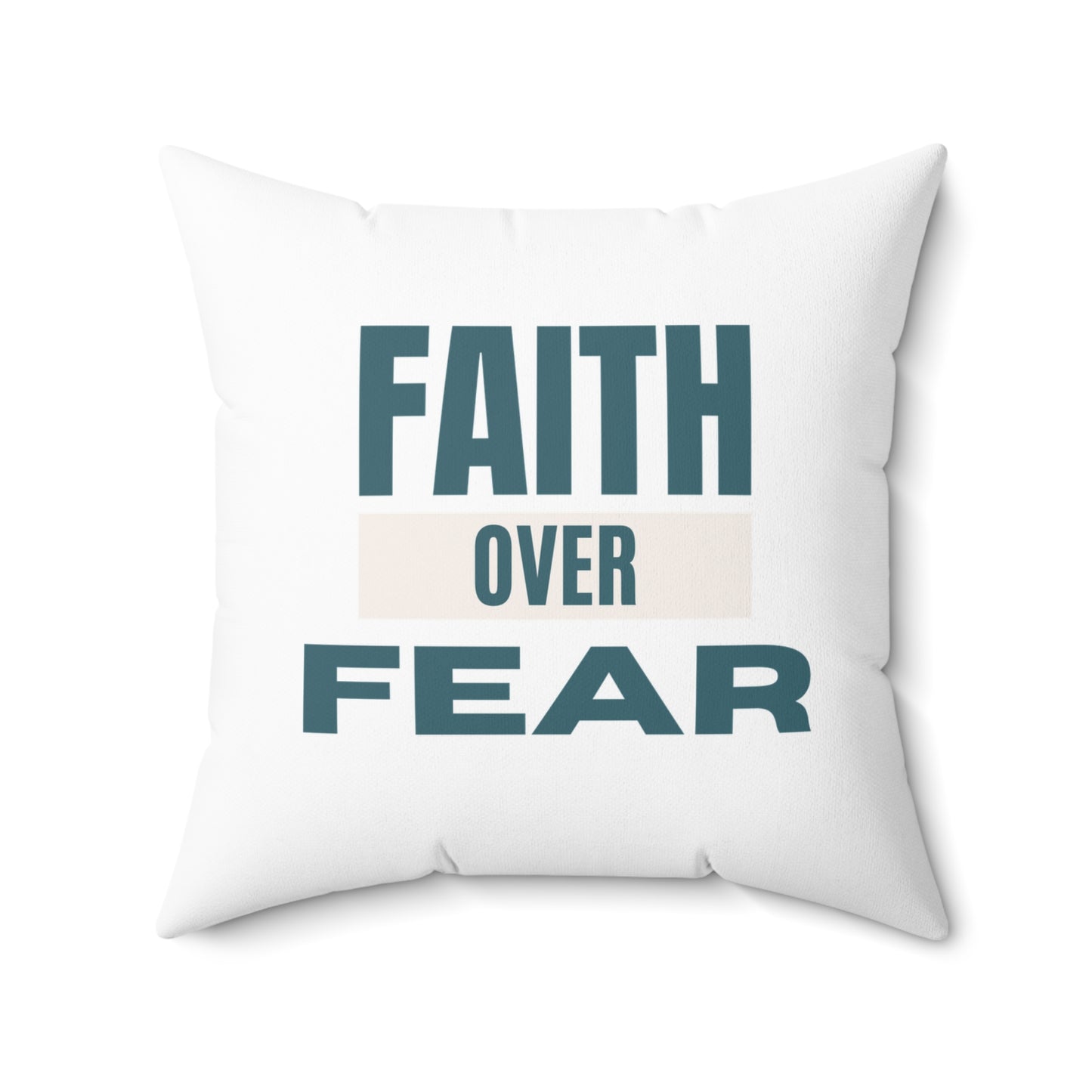 Faith over Fear Soft & Durable Square Pillow – Plush Polyester Cushion for Home & Office Decor