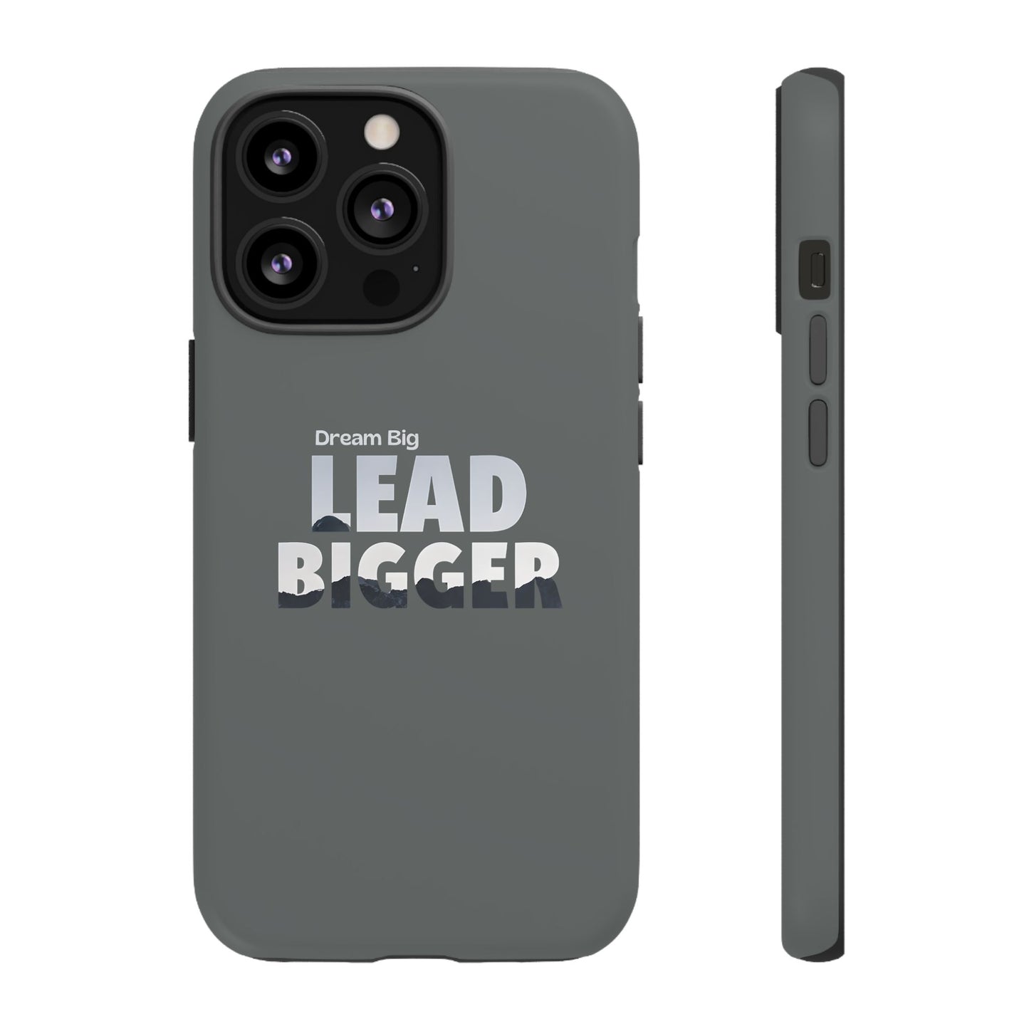 Dream Big "Lead Bigger" Phone Case - Motivational Design for iPhone 12 to iPhone 16