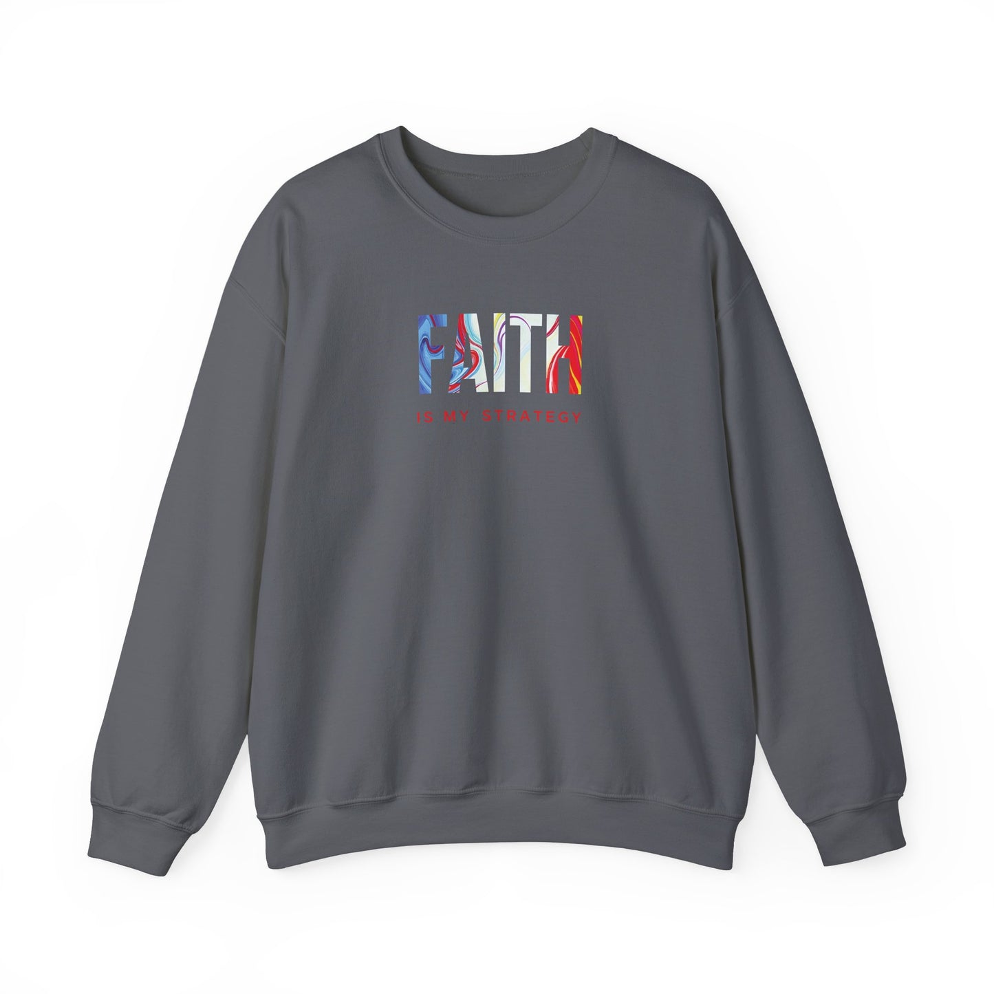 Faith Is My Strategy Crewneck Sweatshirt – Soft & Cozy Unisex Pullover with Inspirational Design for Casual & Everyday Wear
