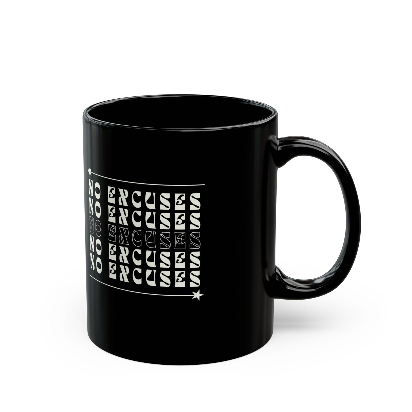 No Excuses Black Ceramic Mug – 11oz & 15oz, Microwave & Dishwasher Safe