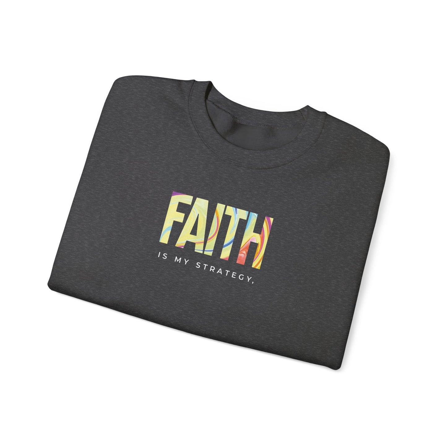Faith is My Strategy Crewneck Sweatshirt – Soft & Cozy Unisex Pullover for Casual & Streetwear Style