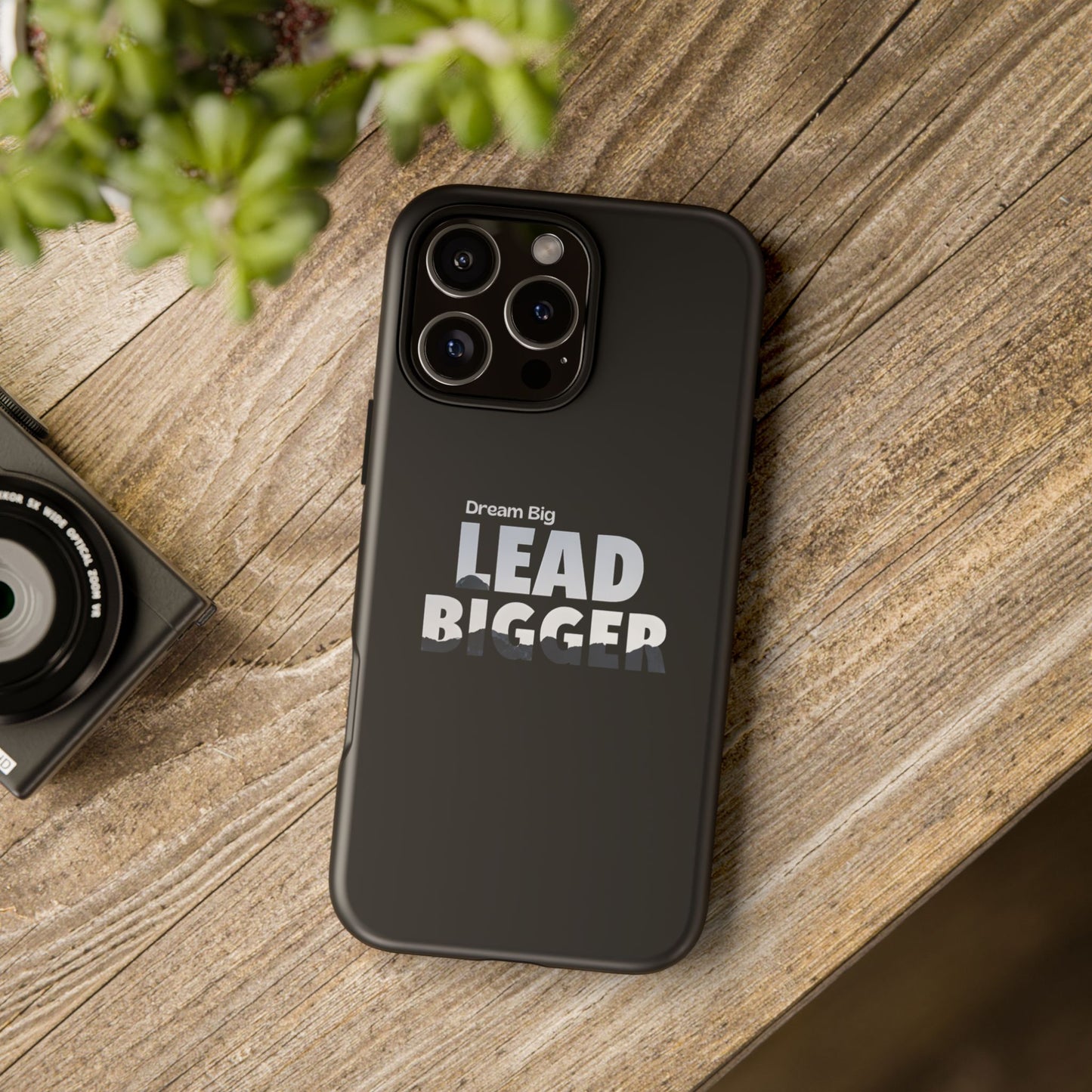 Dream Big "Lead Bigger" Phone Case - Motivational Design for iPhone 12 to iPhone 16