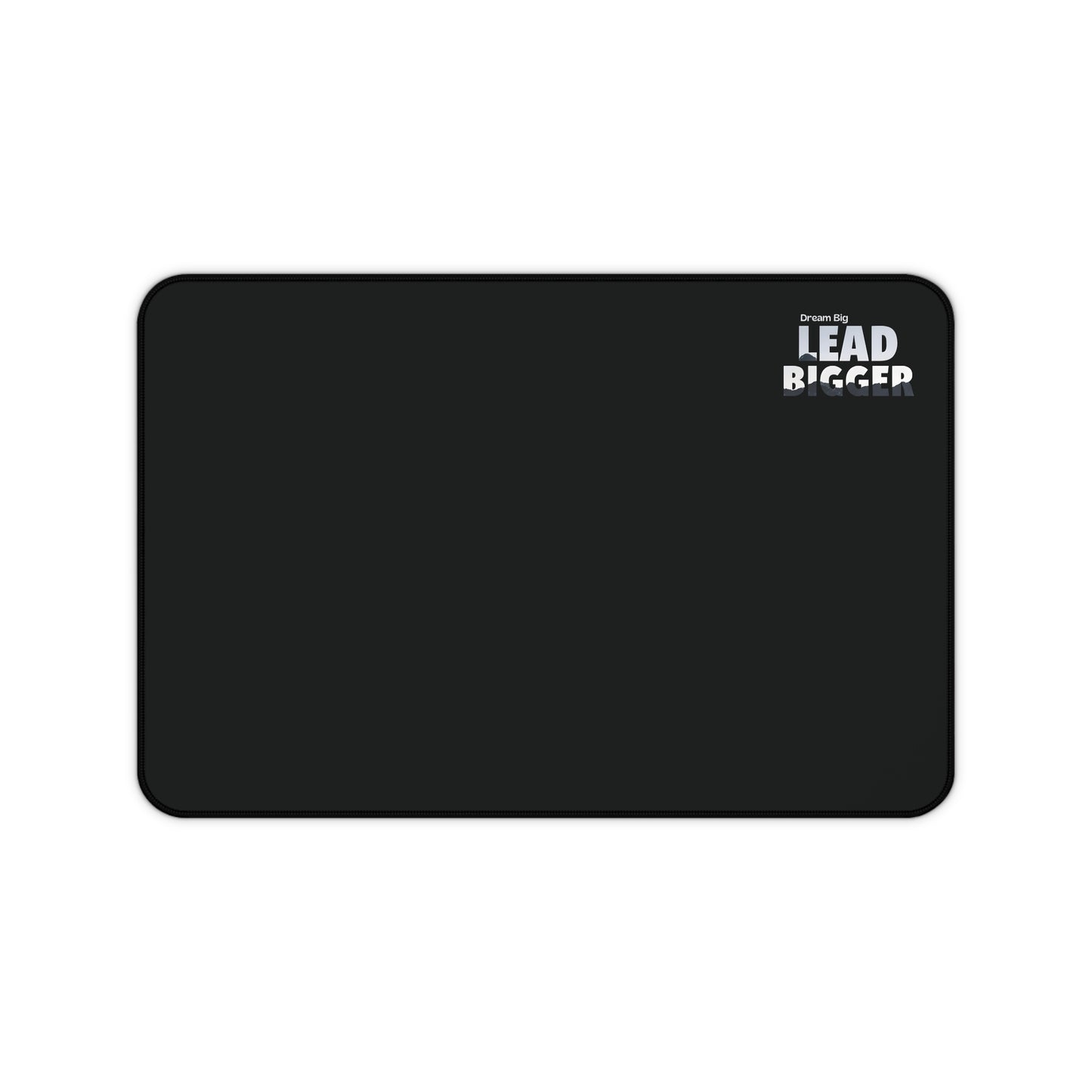 Dream Big Lead Bigger Desk Mat – Non-Slip Extended Mouse Pad for Office & Gaming Setup
