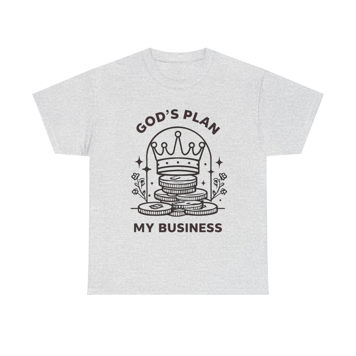 God's Plan My Business Crown and Coins Heavy Cotton T-Shirt β Inspirational Unisex Tee for Casual & Everyday Wear