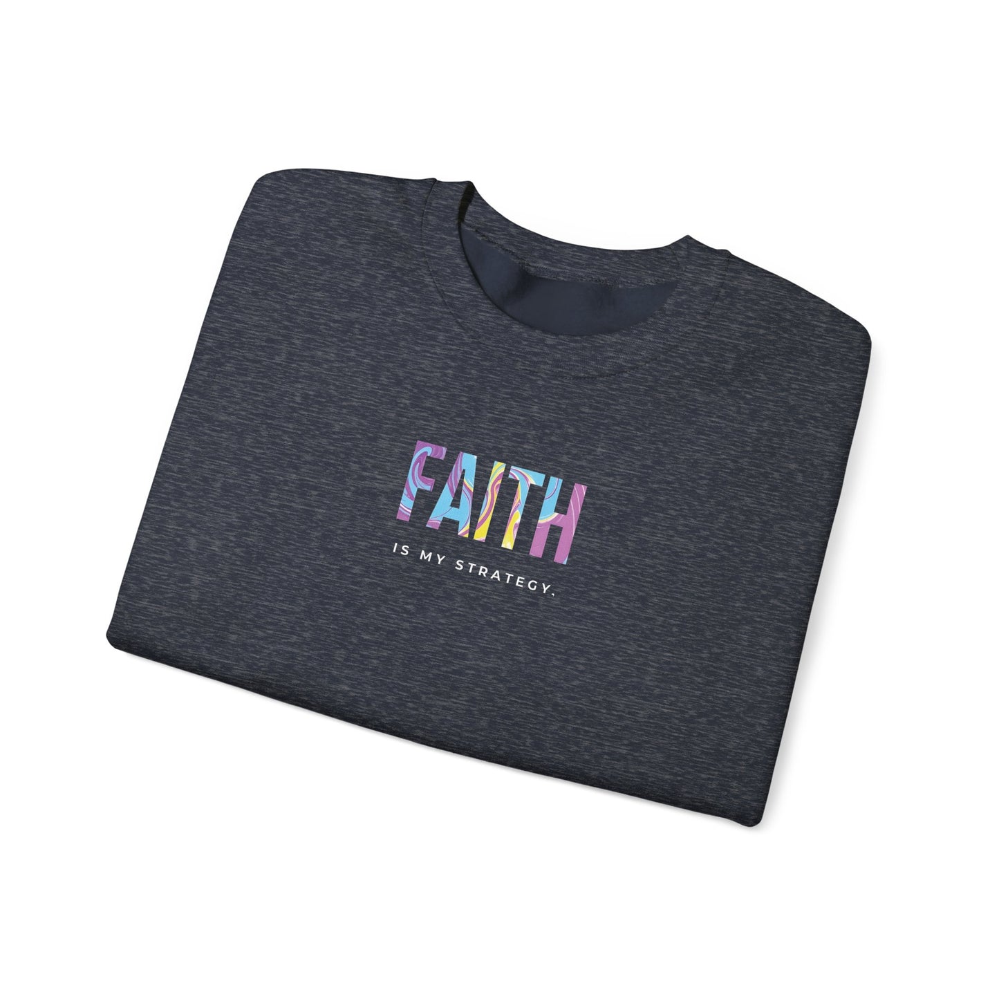 Faith is My Strategy Crewneck Sweatshirt – Soft & Cozy Unisex Pullover for Casual & Streetwear Style