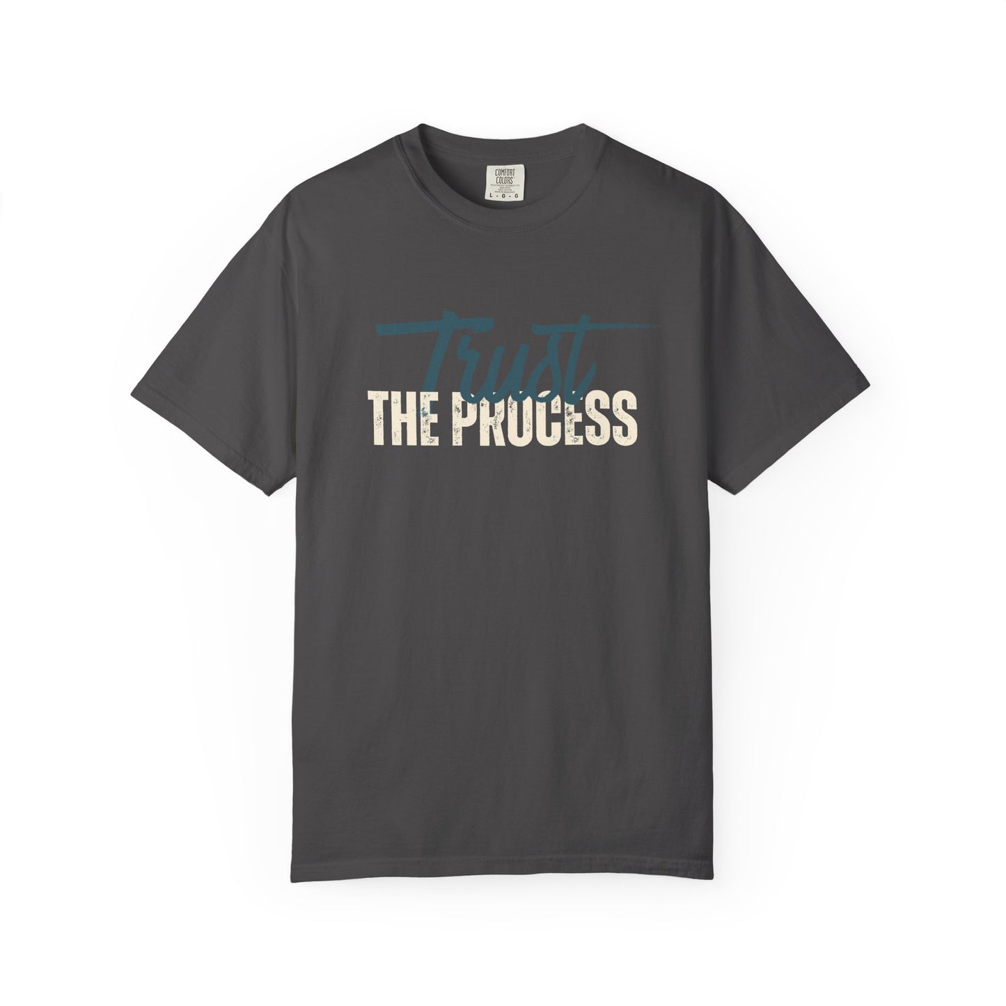 Trust The Process Unisex Garment-Dyed T-Shirt – Soft, Durable & Comfortable Everyday Wear