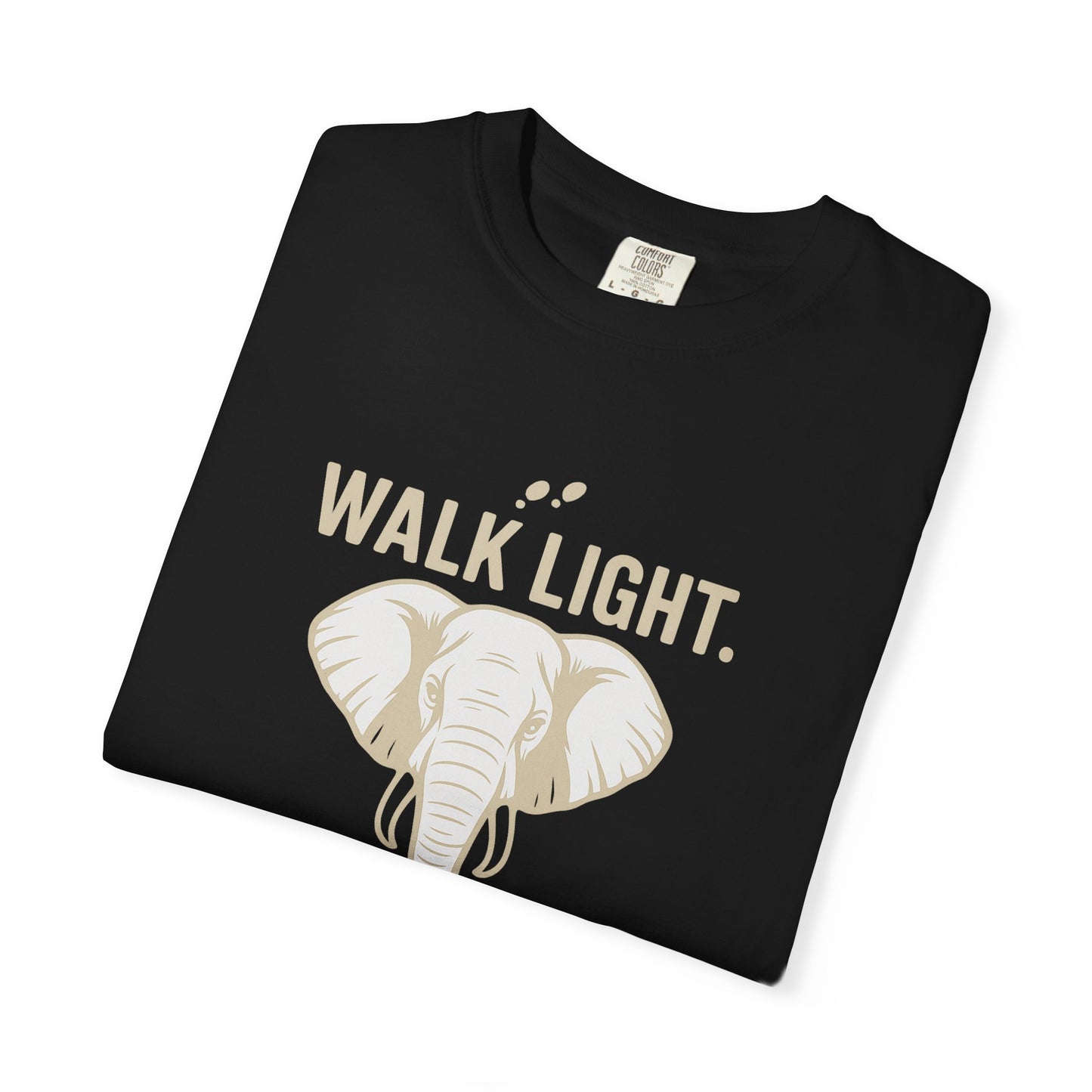 Walk Light Stand Firm Unisex Garment-Dyed T-Shirt | Motivational Tee, Casual Everyday Wear, Relaxed Fit, Gift for Him or Her