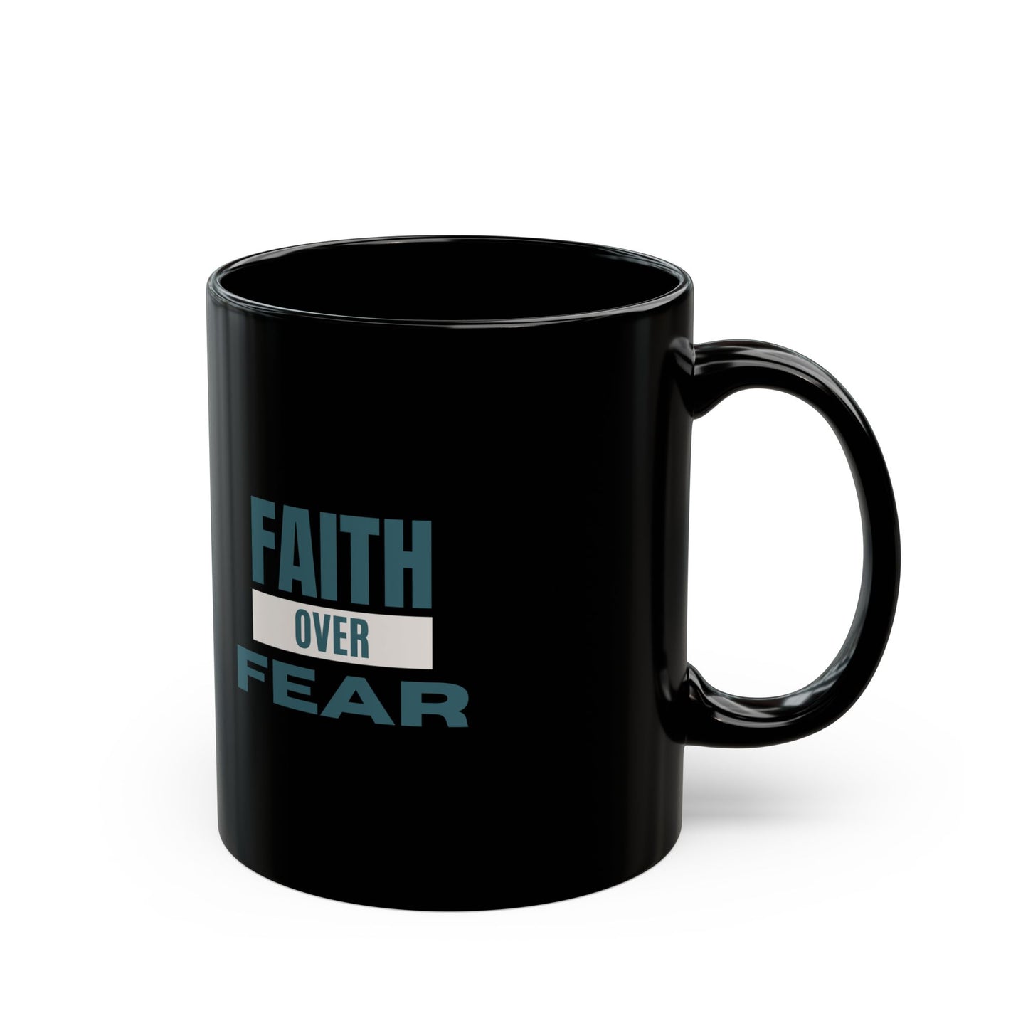 Faith Over Fear Black Ceramic Mug – 11oz & 15oz, Microwave & Dishwasher Safe