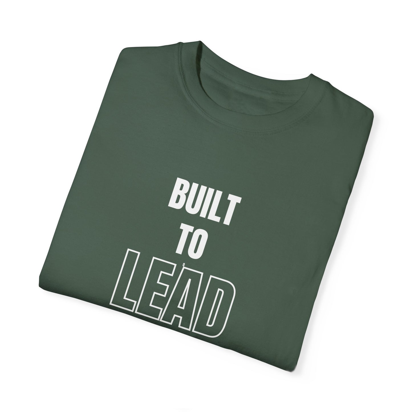 Built to Lead Unisex Garment-Dyed T-Shirt – Soft, Durable & Comfortable Everyday Wear