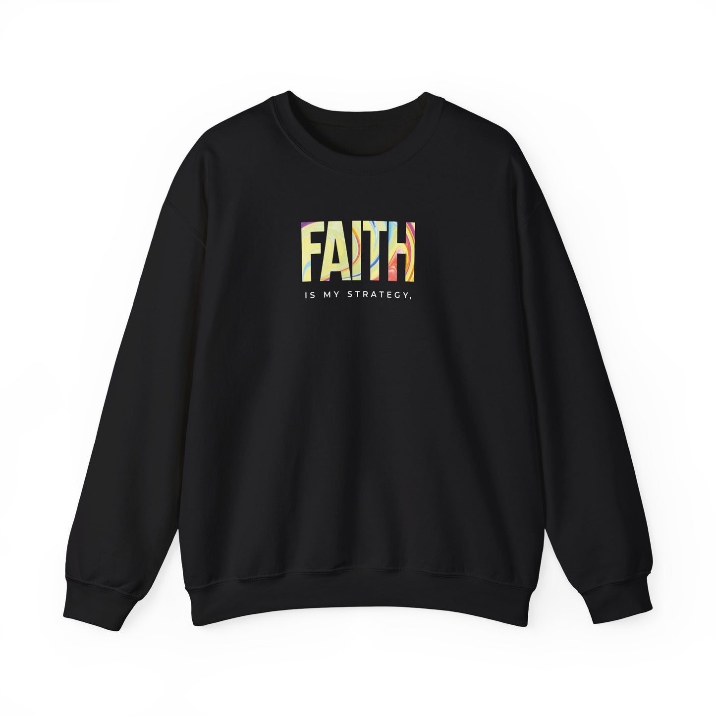 Faith is My Strategy Crewneck Sweatshirt – Soft & Cozy Unisex Pullover for Casual & Streetwear Style