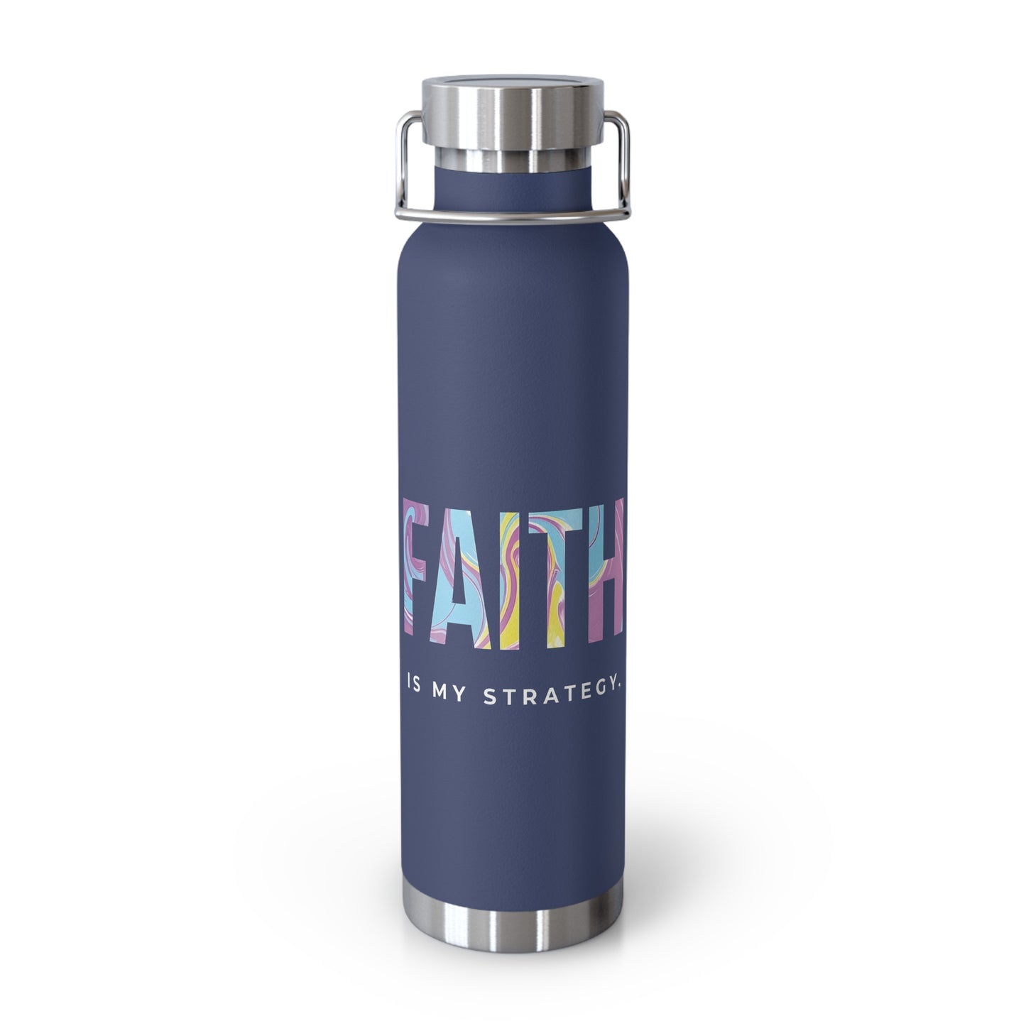 Faith Is My Strategy Insulated Water Bottle β Copper Vacuum 22oz Stainless Steel Bottle with Motivational Design for Hot & Cold Drinks
