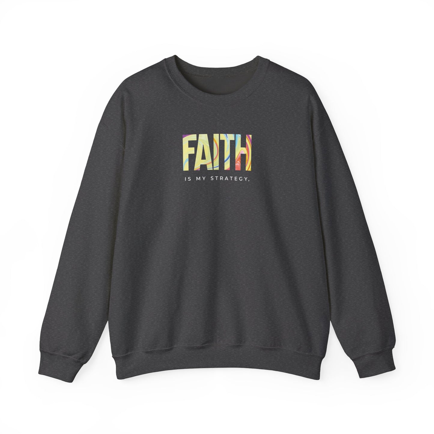 Faith is My Strategy Crewneck Sweatshirt – Soft & Cozy Unisex Pullover for Casual & Streetwear Style