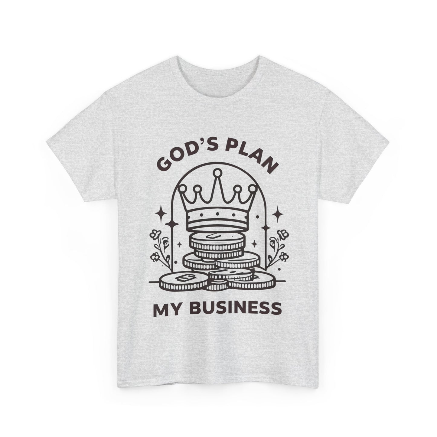God's Plan My Business Crown and Coins Heavy Cotton T-Shirt β Inspirational Unisex Tee for Casual & Everyday Wear