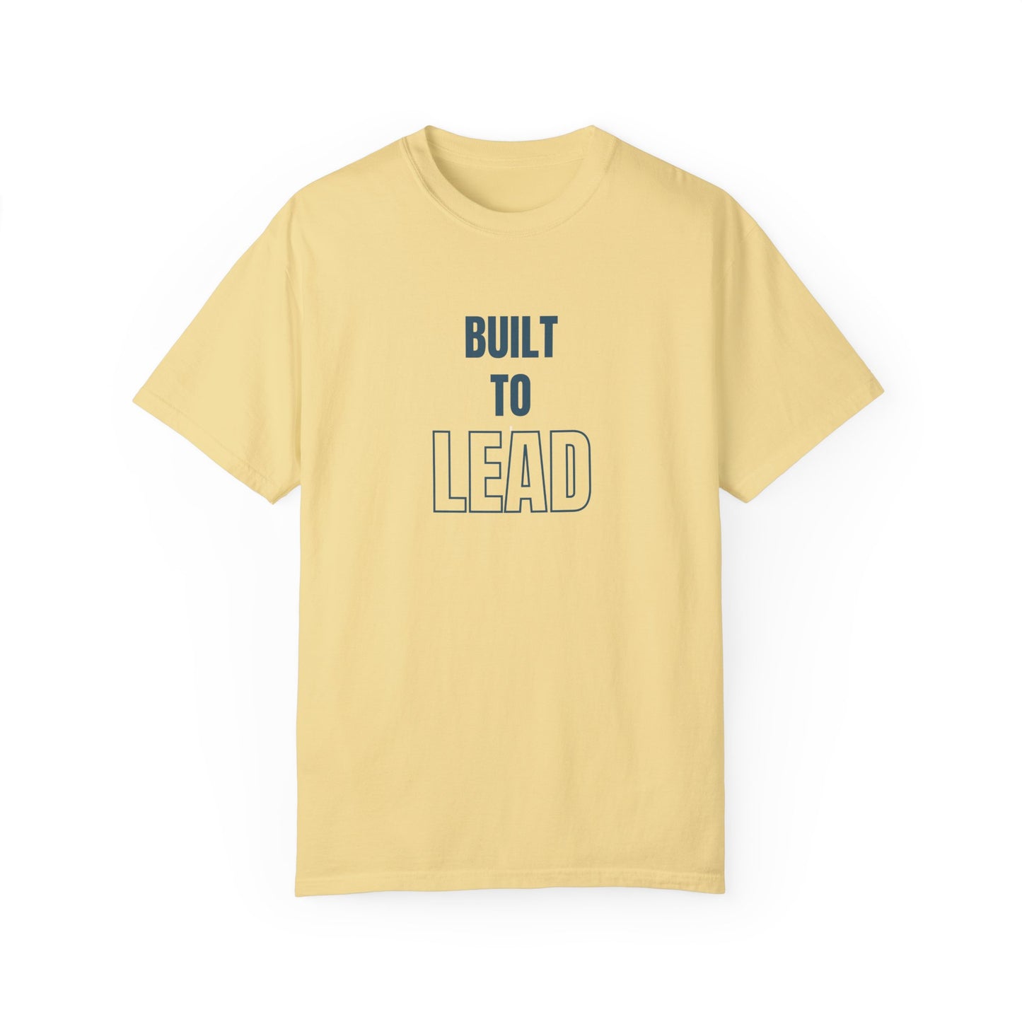 Built to Lead Unisex Garment-Dyed T-Shirt – Soft, Durable & Comfortable Everyday Wear