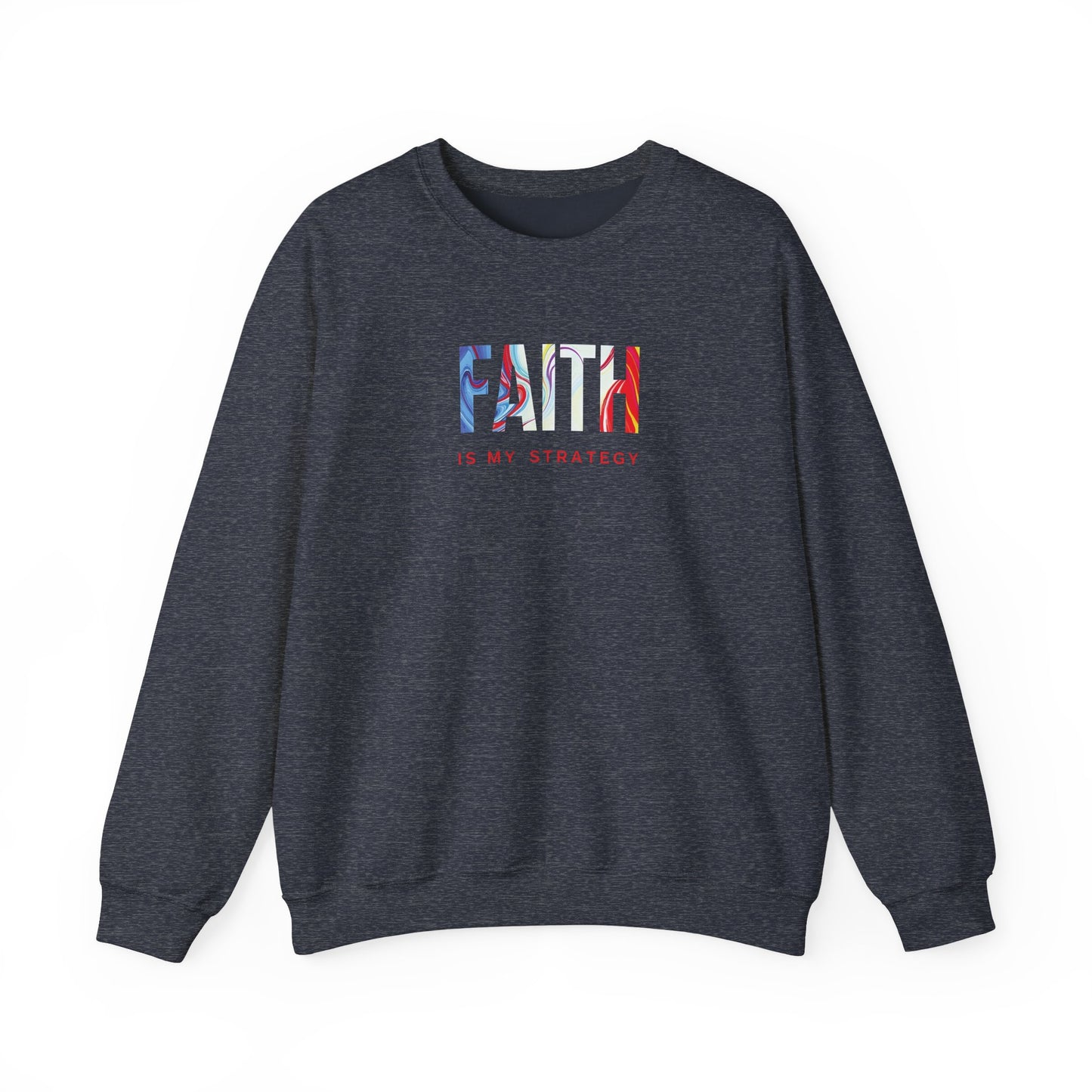Faith Is My Strategy Crewneck Sweatshirt – Soft & Cozy Unisex Pullover with Inspirational Design for Casual & Everyday Wear