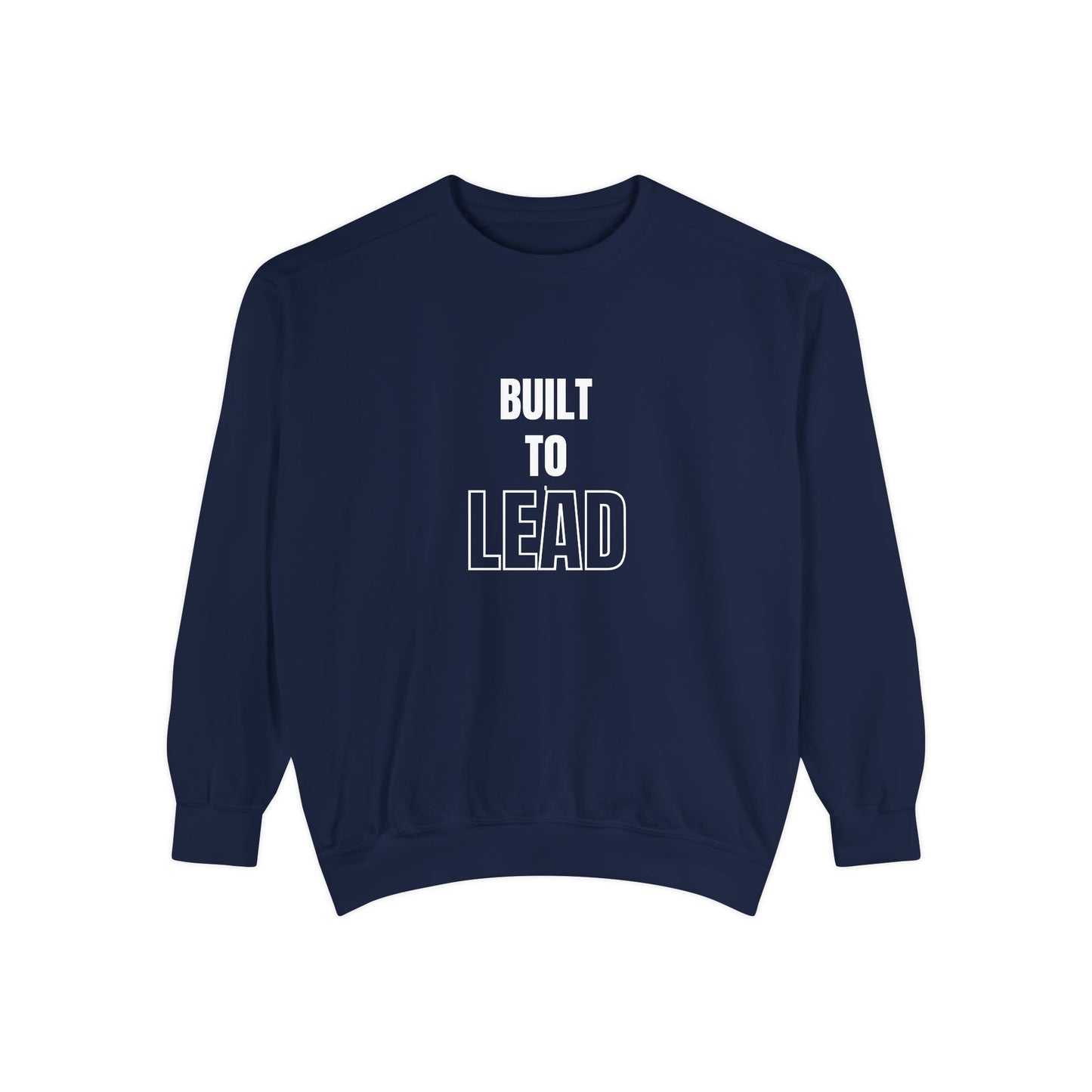 Built to Lead Unisex Heavyweight Sweatshirt – Soft, Warm & Durable for Everyday Comfort