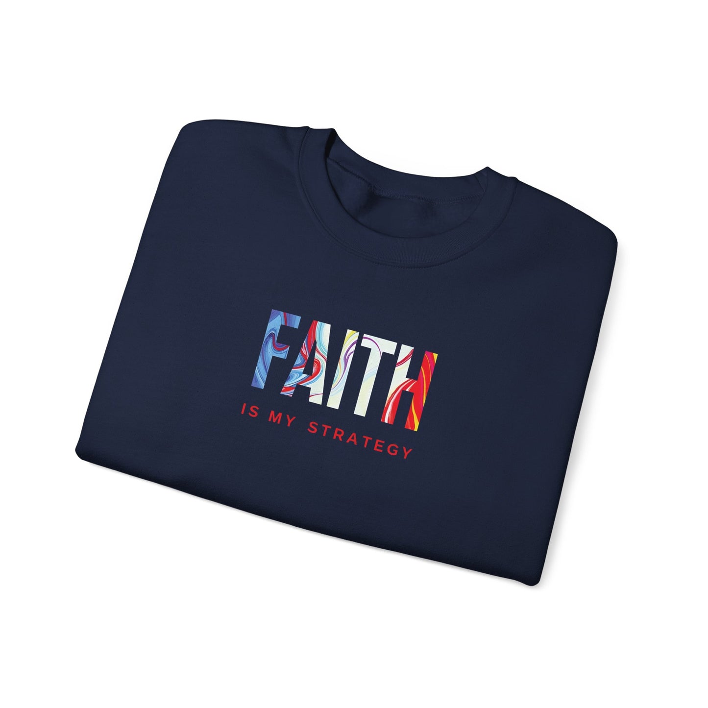 Faith Is My Strategy Crewneck Sweatshirt – Soft & Cozy Unisex Pullover with Inspirational Design for Casual & Everyday Wear